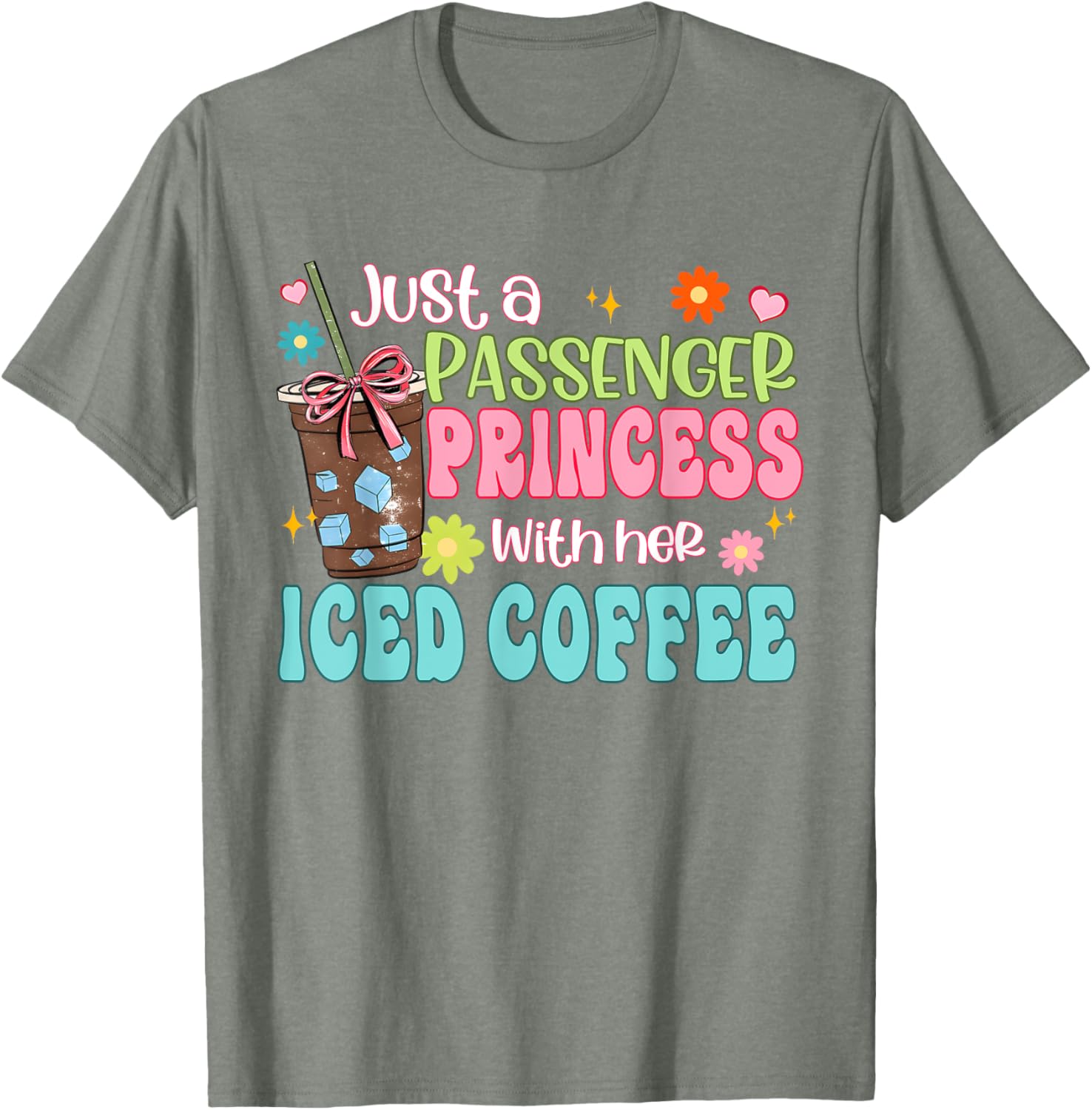 Just A Passenger Princess Iced Coffee T-Shirt for Fun Fashion Lovers - 16