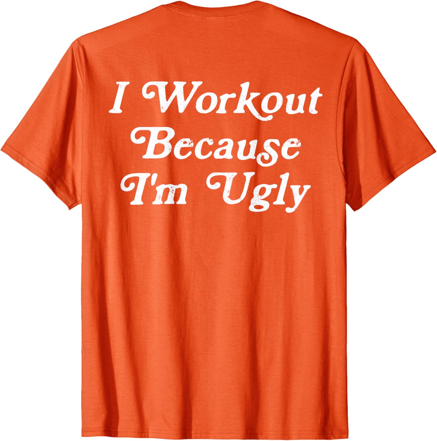 Funny Men's I Workout Because I'm Ugly Gym T-Shirt for Fitness Enthusiasts - 5