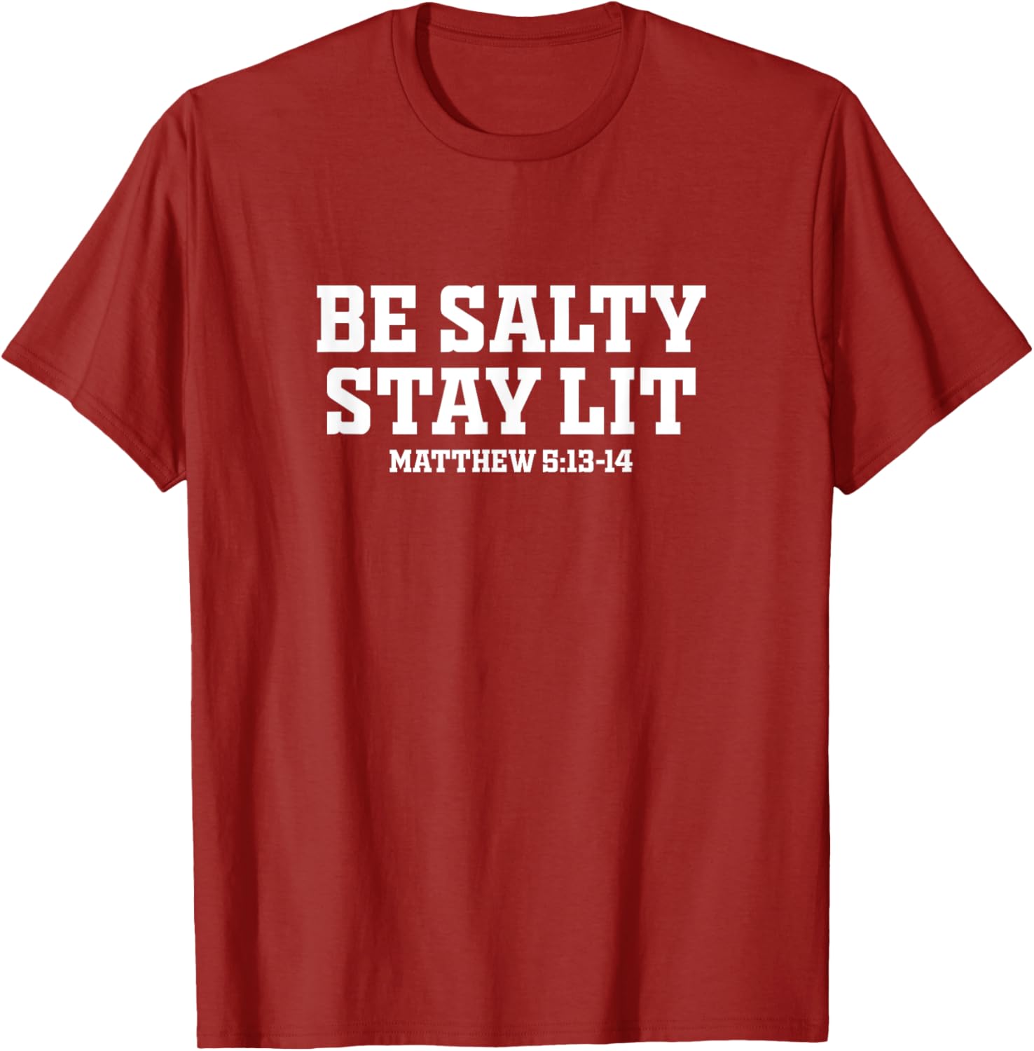 Be Salty Stay Lit Inspirational T-Shirt for Men and Women - 3
