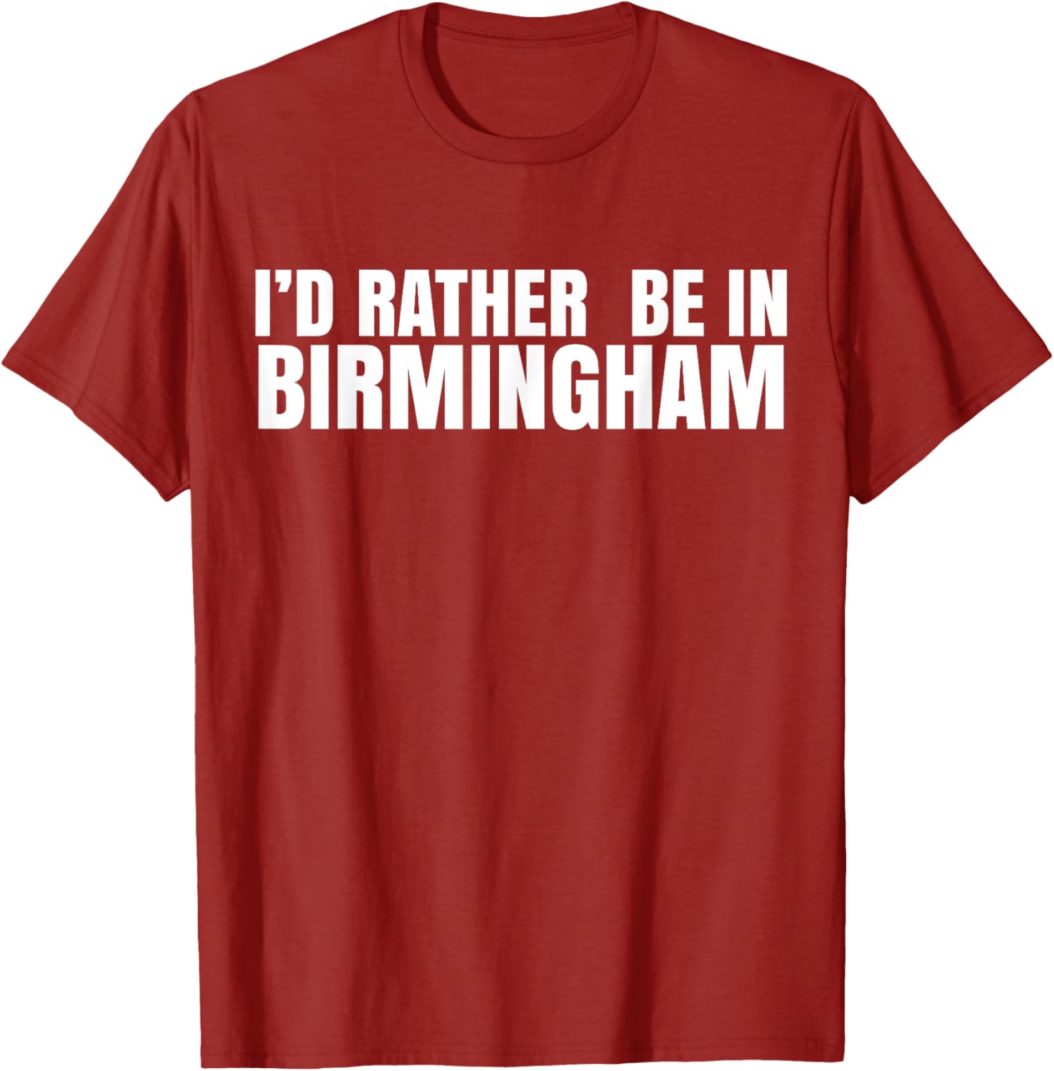 I'd Rather Be in Birmingham T-Shirt for Travel Lovers and Locals - 22