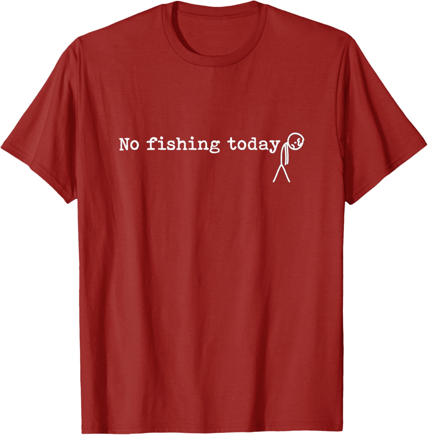 Funny No Fishing Today Stick Man Angling Joke T-Shirt for Anglers - 4