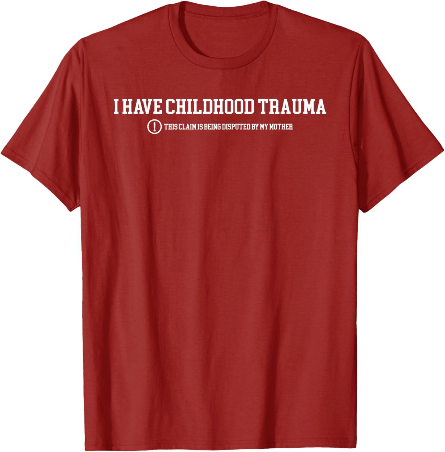 Funny I Have Childhood Trauma T-Shirt Humor for Psychology Lovers - 10