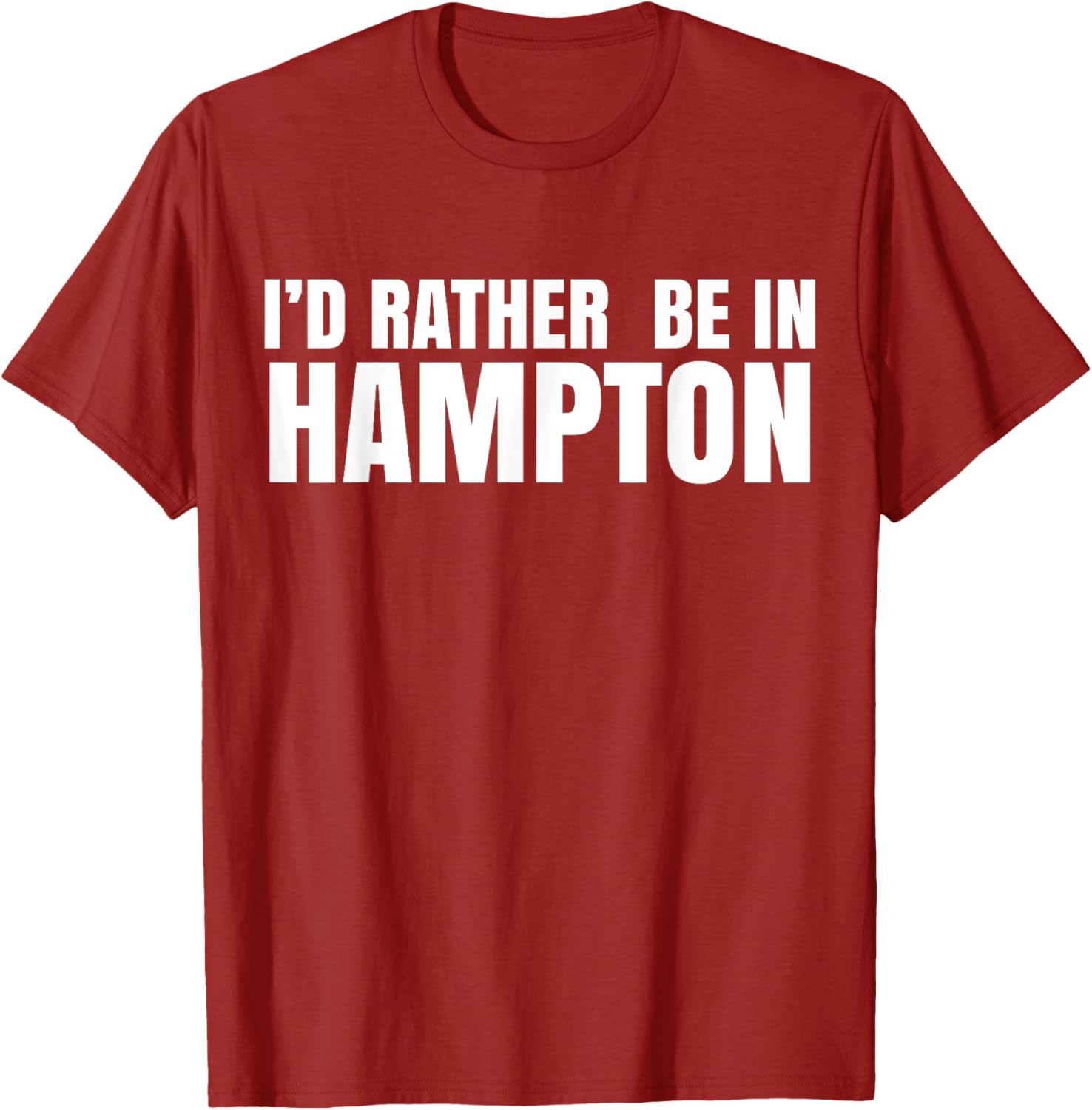 I'd Rather Be in Hampton T-Shirt for Relaxed Style and Comfort - 19