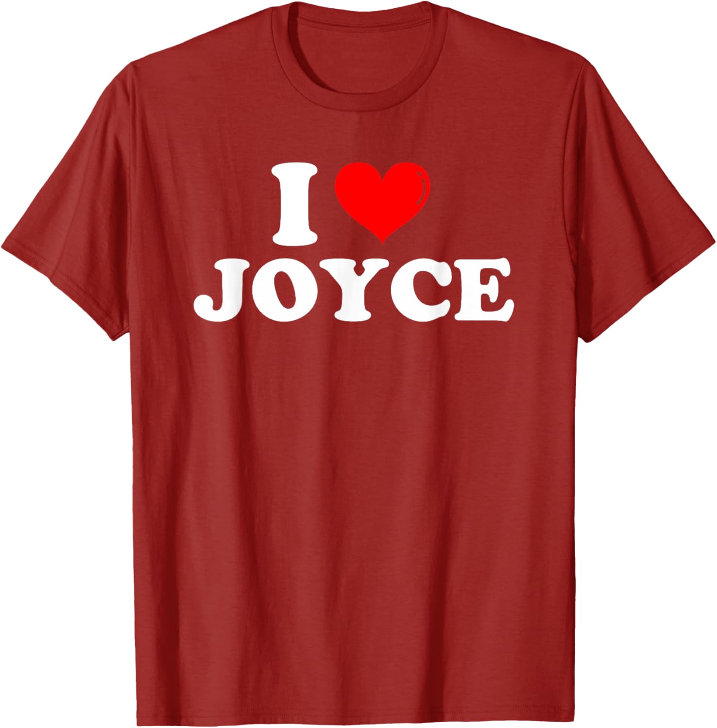 Funny I Love Joyce T-Shirt for Joyce Lovers - Great Gift Idea! - 16