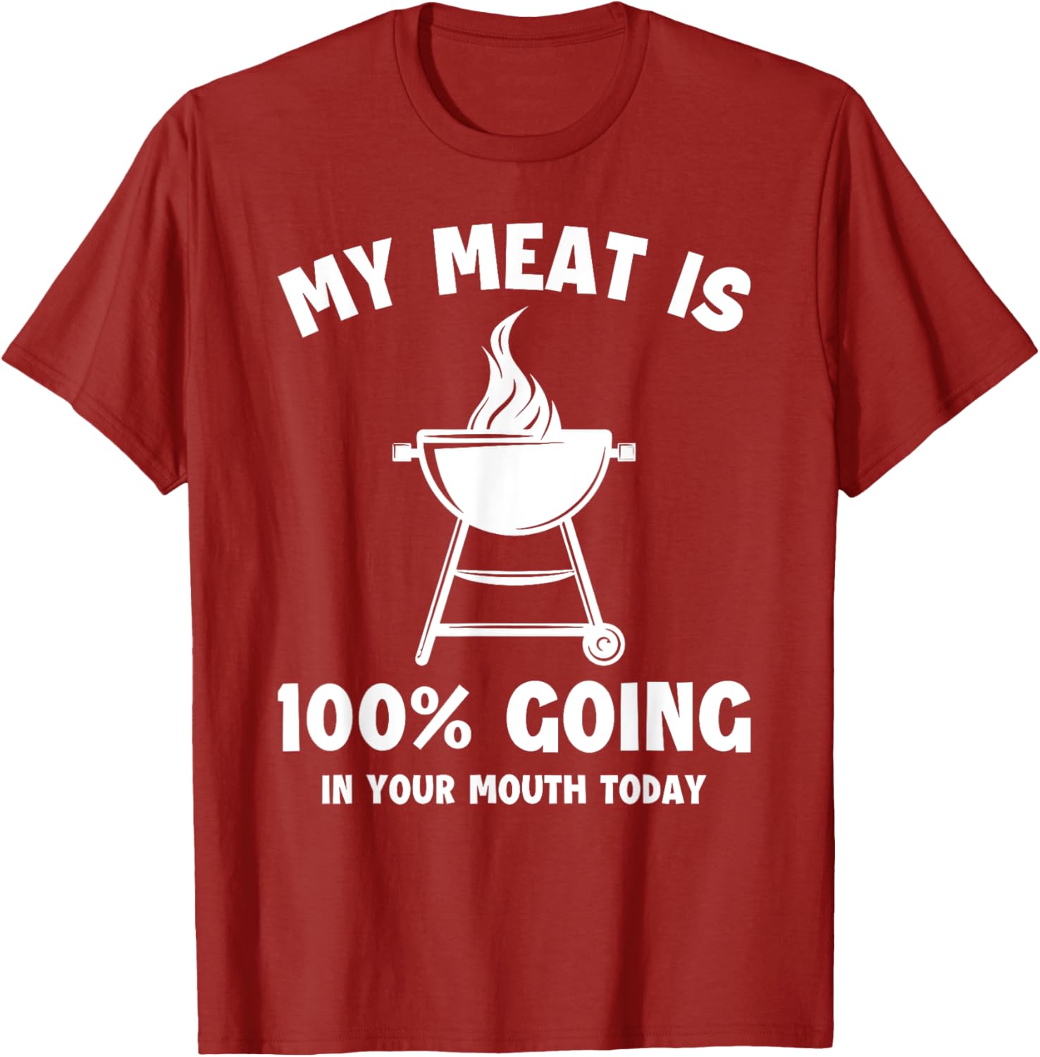 Witty Grilling Humor T-Shirt My Meat Is Going In Your Mouth Fun Shirt - 5