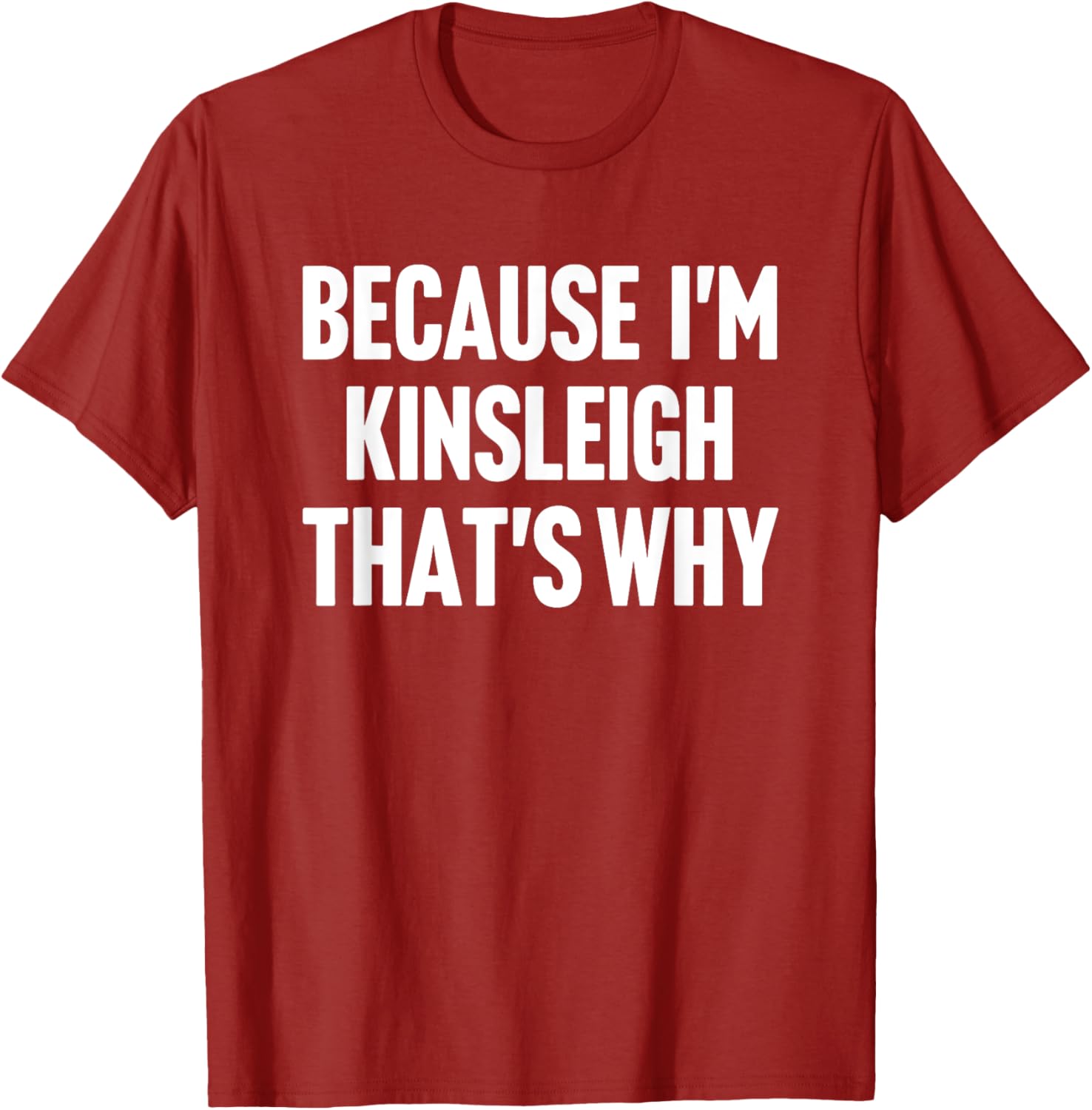 Personalized Kinsleigh Name T-Shirt Fun Custom Clothing for Everyone - 14