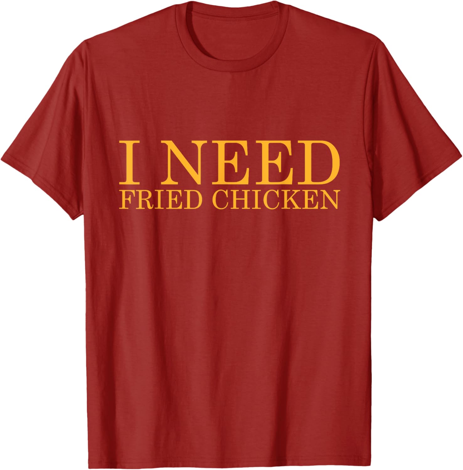 Funny I Need Fried Chicken BBQ Chicken Meat T-Shirt for Food Lovers - 18