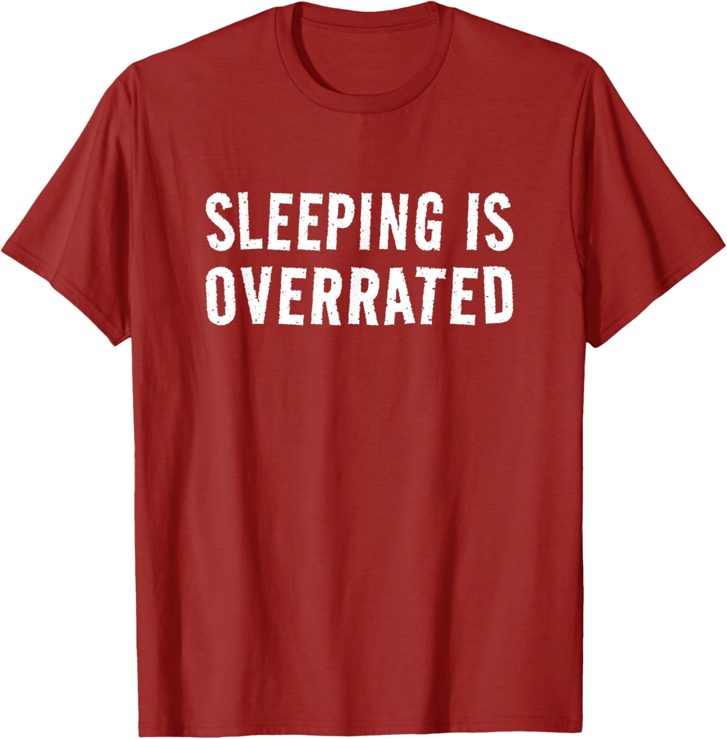 Sleeping Is Overrated T-Shirt for Bedtime Procrastinators - Cool Sleepwear - 1