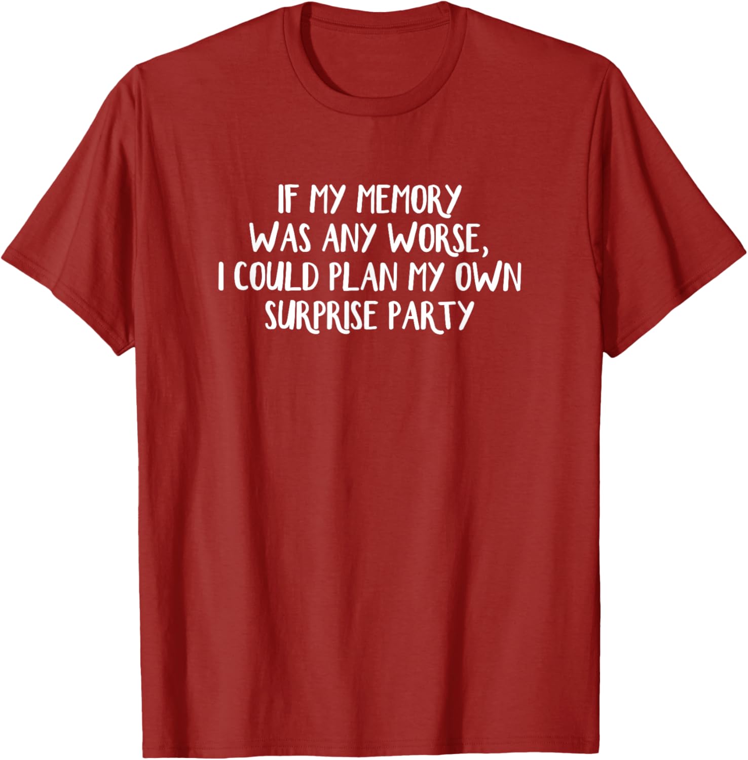 Funny Surprise T-Shirt for Memory Loss Humor - Perfect Gift Idea - 3