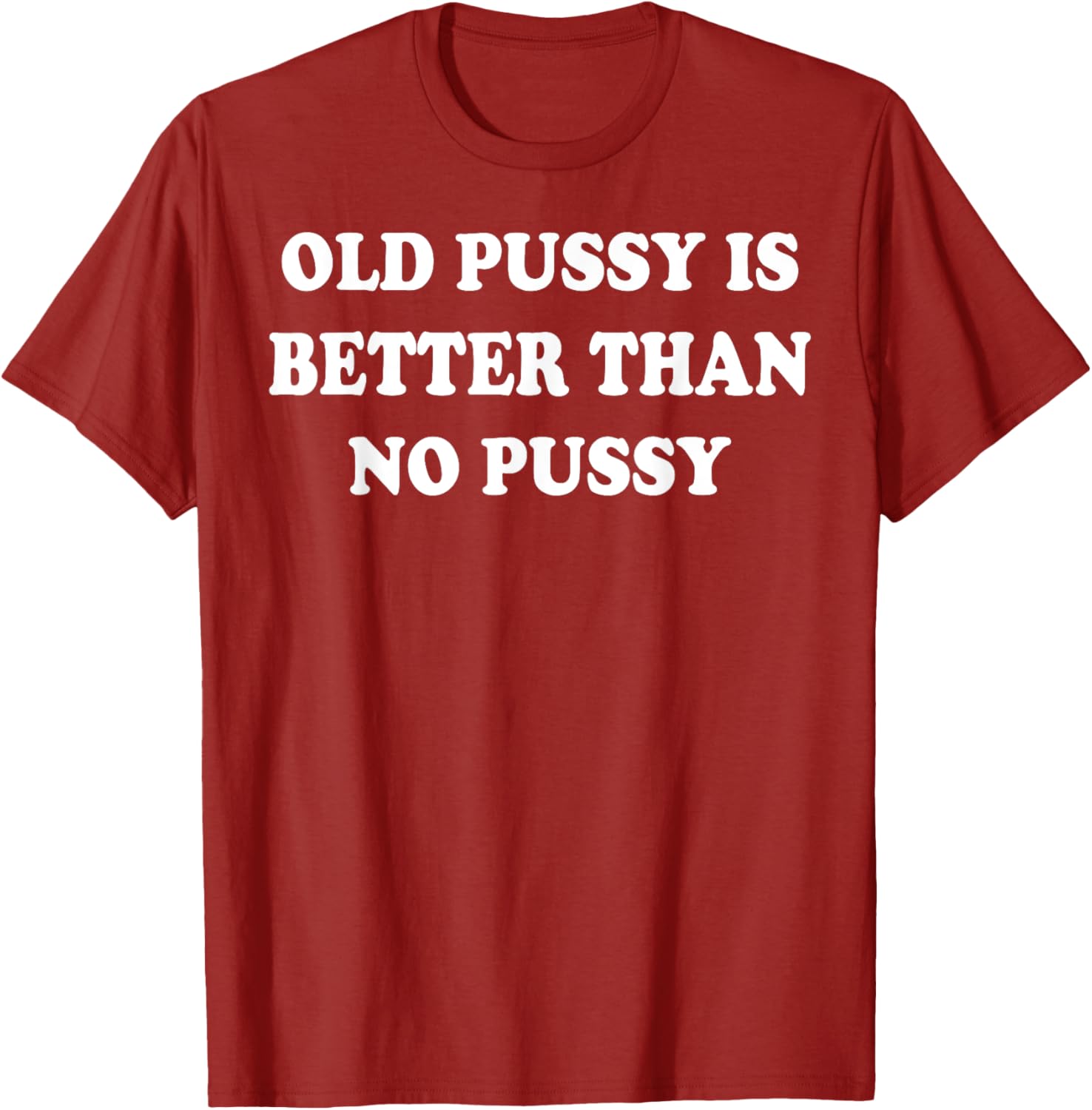 Old Pussy Is Better Than Pussy T-Shirt for Fun and Quirky Style - 2