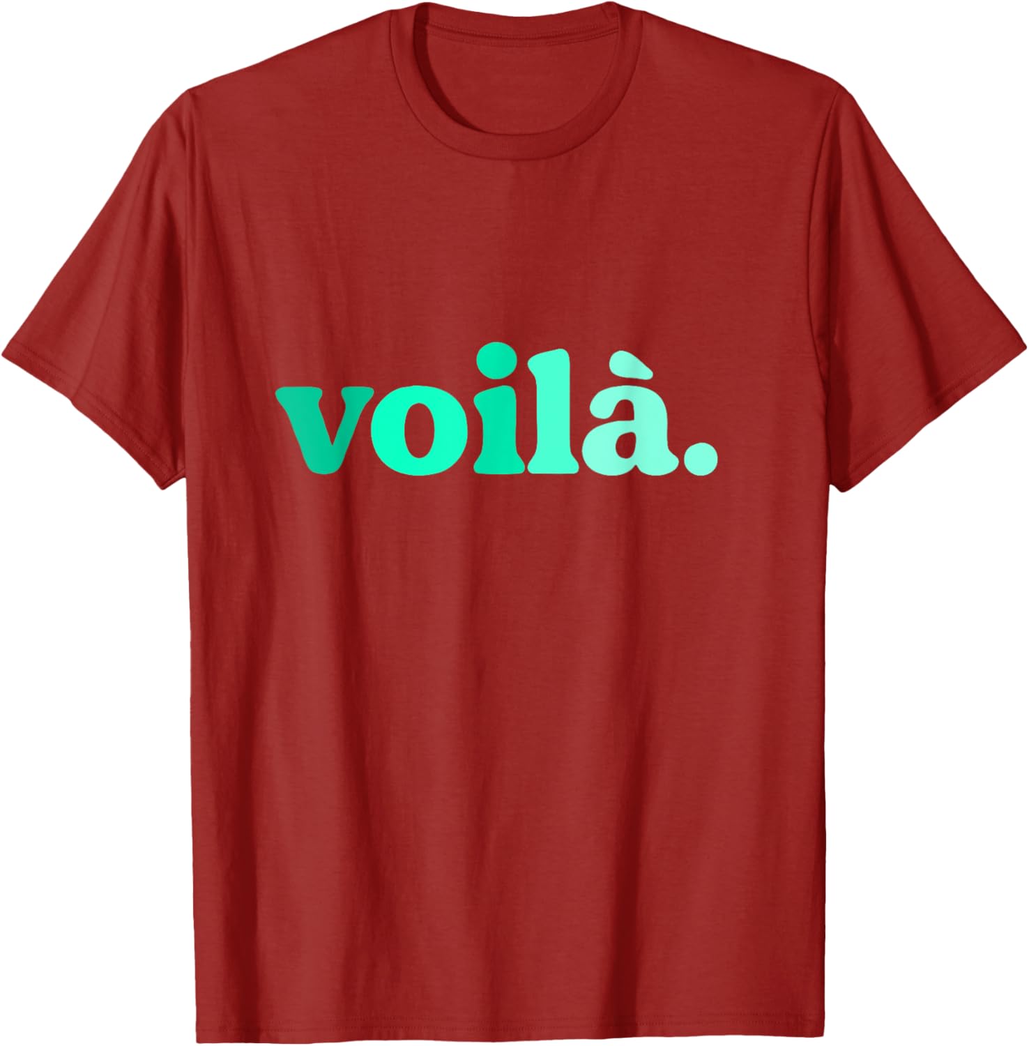 Teal Aqua Voila Me Again Graphic T-Shirt for Stylish Comfort - 25