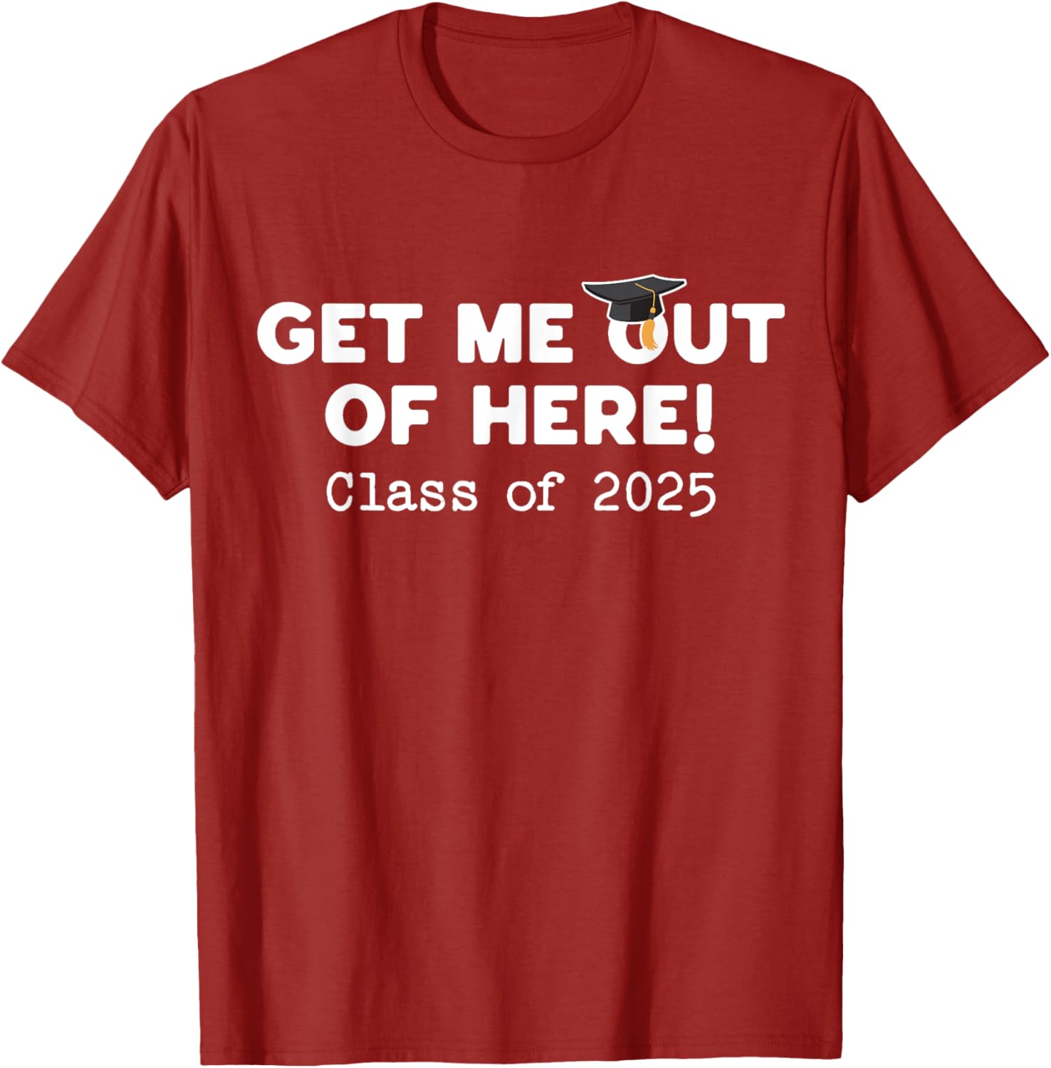 Funny Graduation Class of 2025 Get Me Out of Here T-Shirt for Seniors - 16
