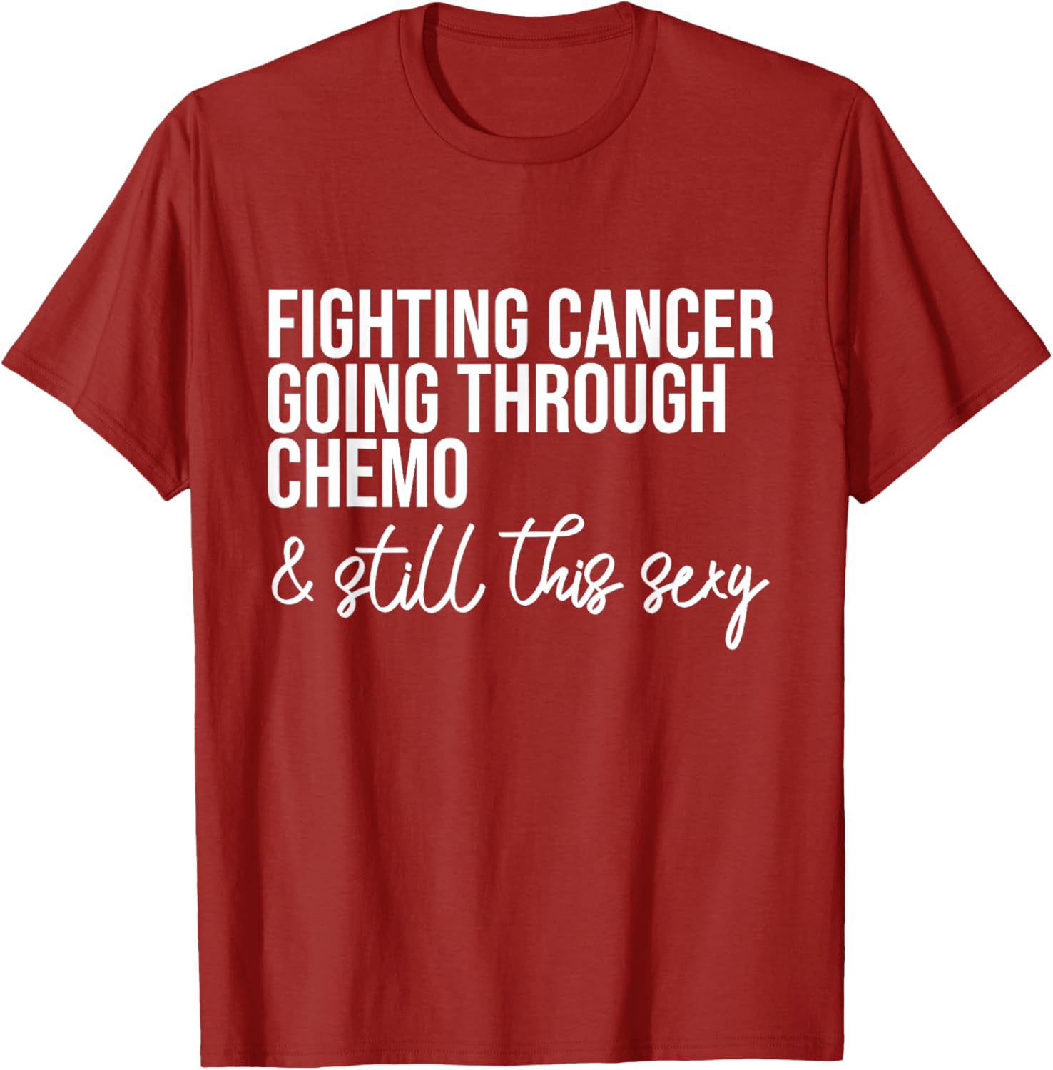 Funny Chemo Warrior T-Shirt – Fighting Cancer and Keeping it Sexy! - 11