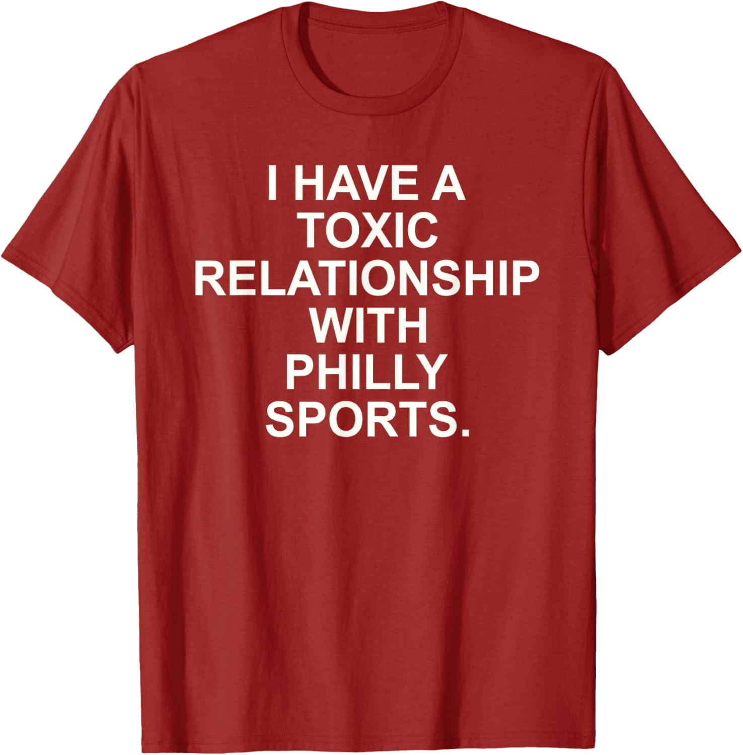 I Have A Toxic Relationship With Philly Sports T-Shirt for Fans - 9