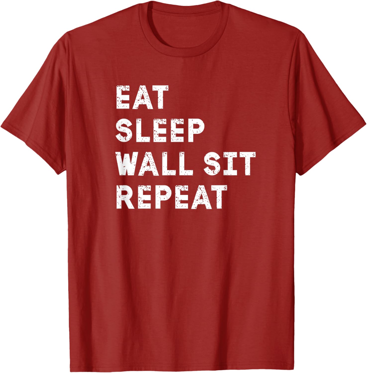 Eat Sleep Wall Sit Repeat Funny T-Shirt for Fitness Lovers - 11