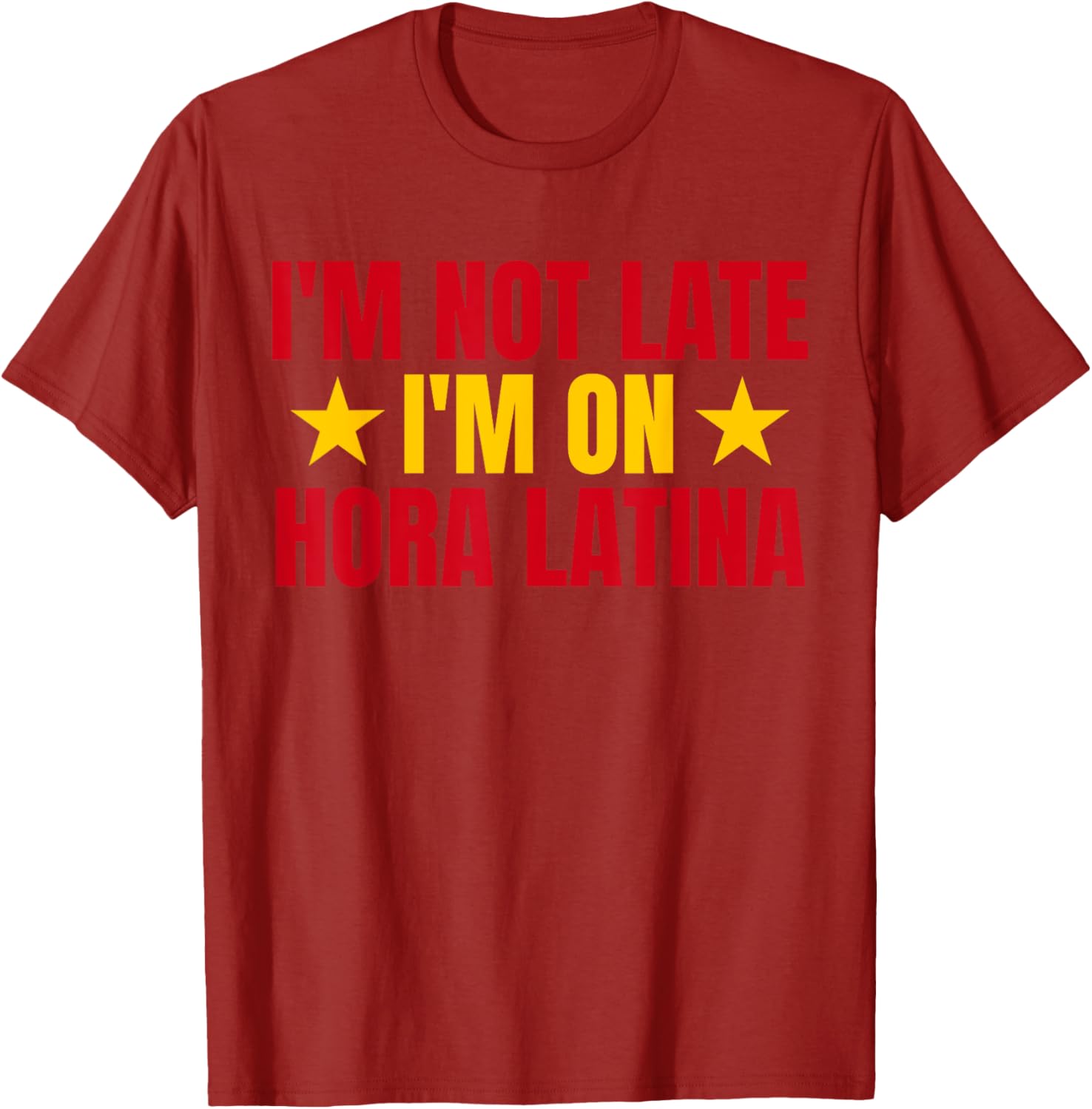 I'm Not Late I'm On Hora Latina Spain Lovers T-Shirt for Casual Style - 19