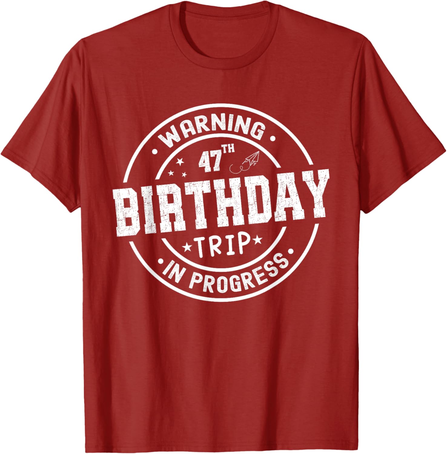 Funny 47th Birthday Trip In Progress T-Shirt for Humorous Celebrations - 14