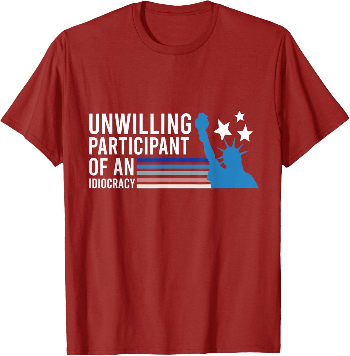 Unwilling Participant of an Idiocracy T-Shirt for Fun Fashion Lovers - 1