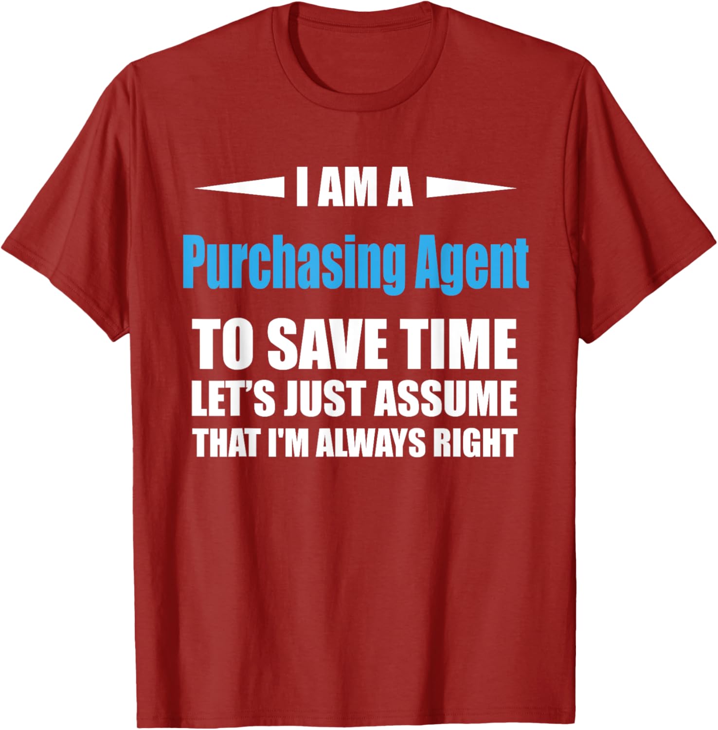 Funny Purchasing Agent T-Shirt Always Right Humor Clothing Gift - 4