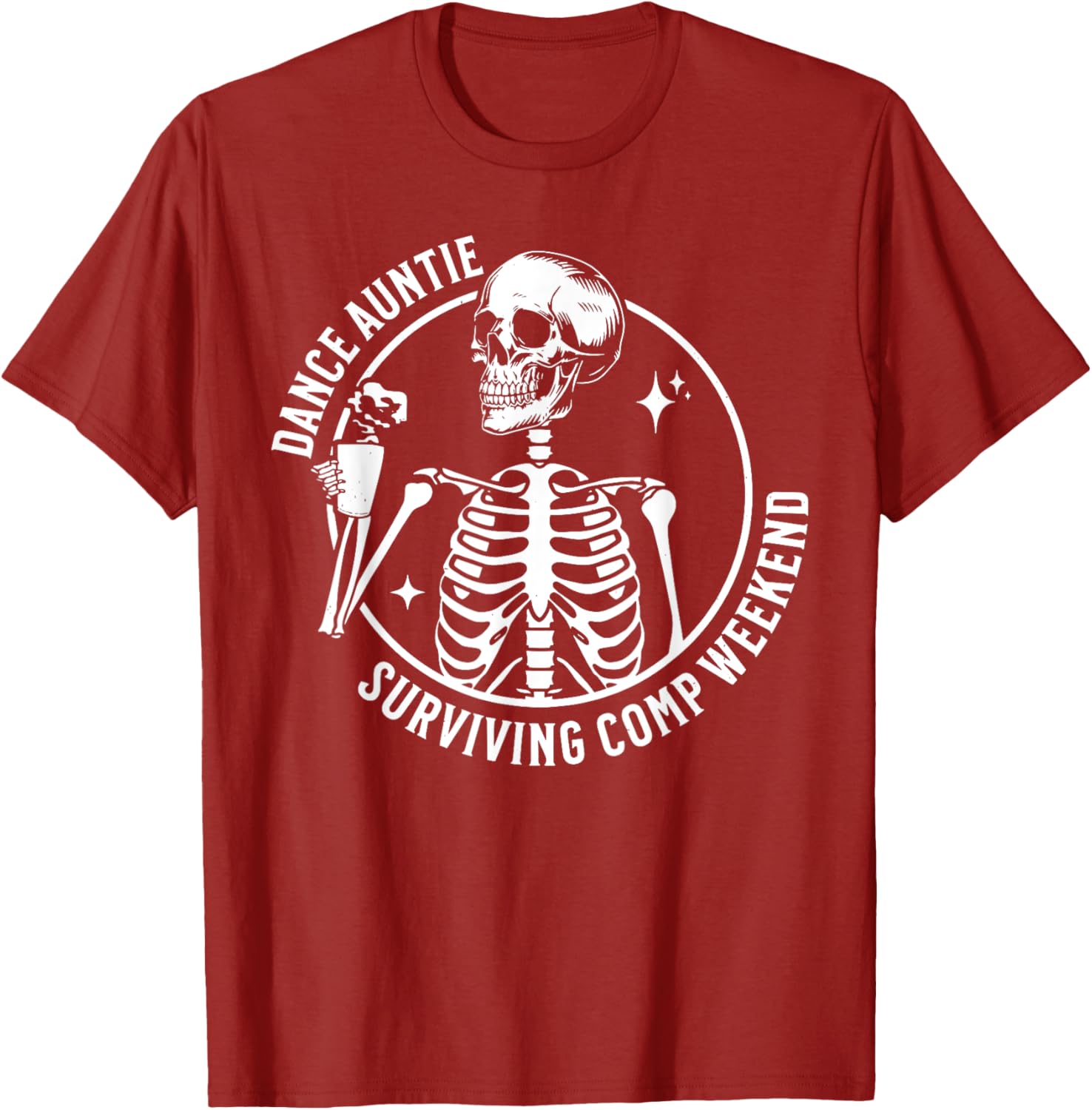 Funny Skeleton Coffee Dance Auntie T-Shirt for Comp Weekend Fun - 17