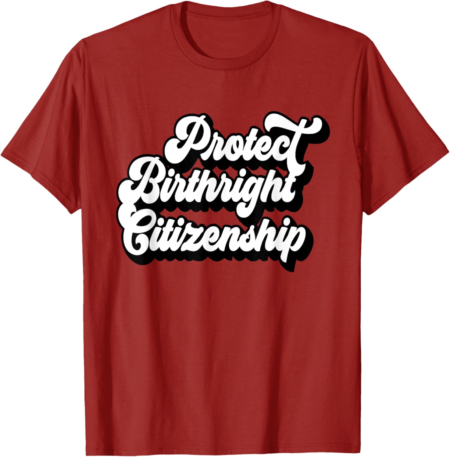 Protect Birthright Citizenship USA T-Shirt for American Citizens 2025 - 8