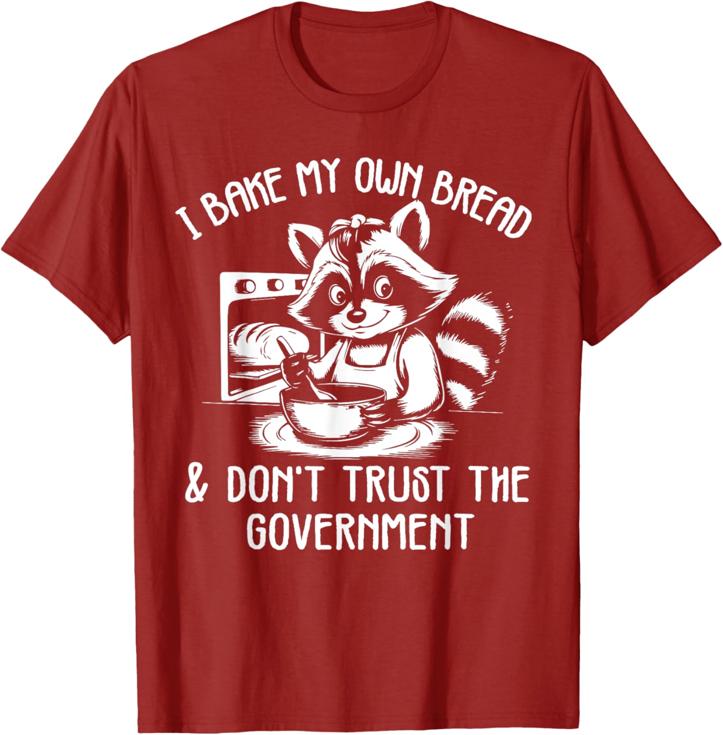 Raccoon I Bake My Own Bread T-Shirt - Unique Funny Design for Bakers - 7
