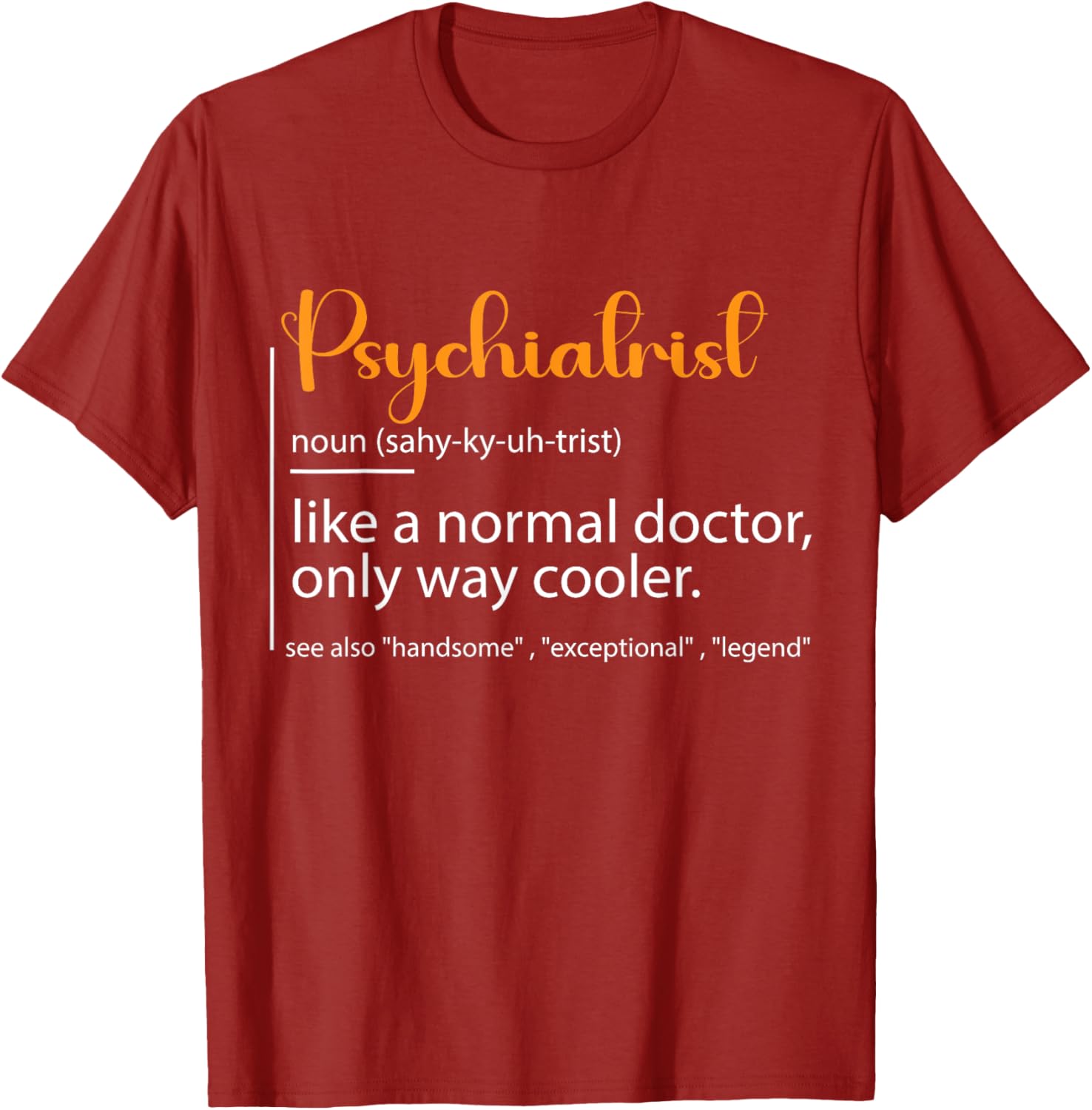 Psychiatrist Definition T-Shirt for Mental Health Awareness Fans - 17