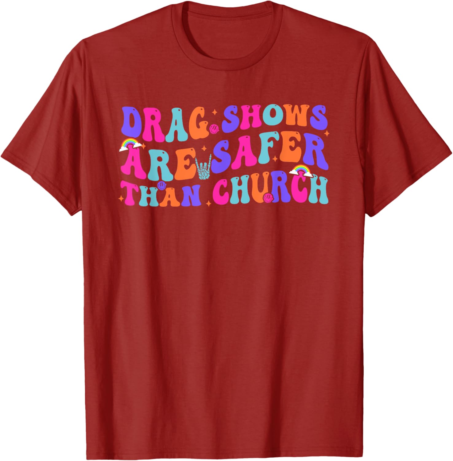 Funny Drag Shows Safer Than Church Sarcastic T-Shirt for All Occasions - 12