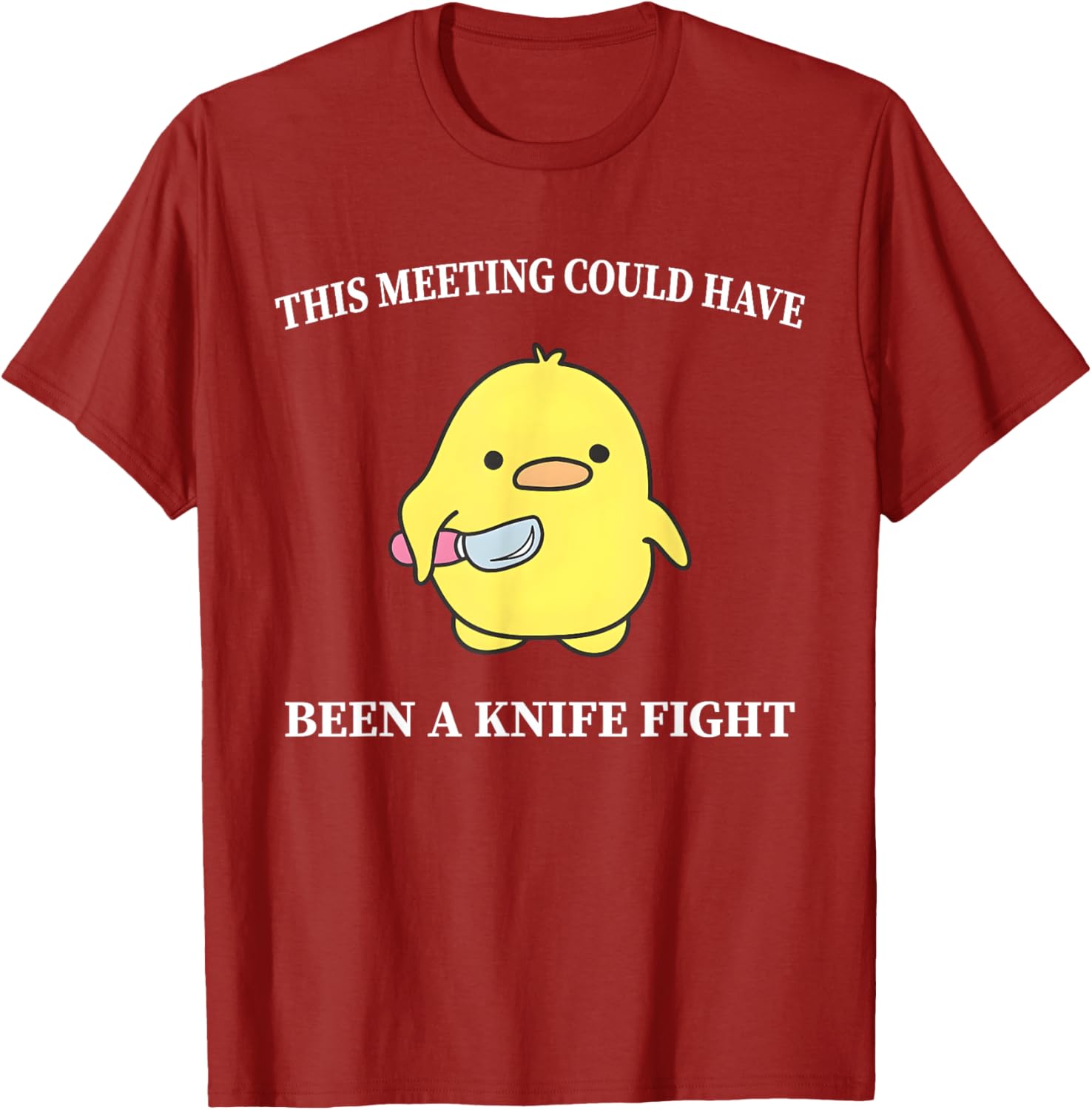 Funny Duck T-Shirt This Meeting Could Have Been A Knife Fight Humor - 19