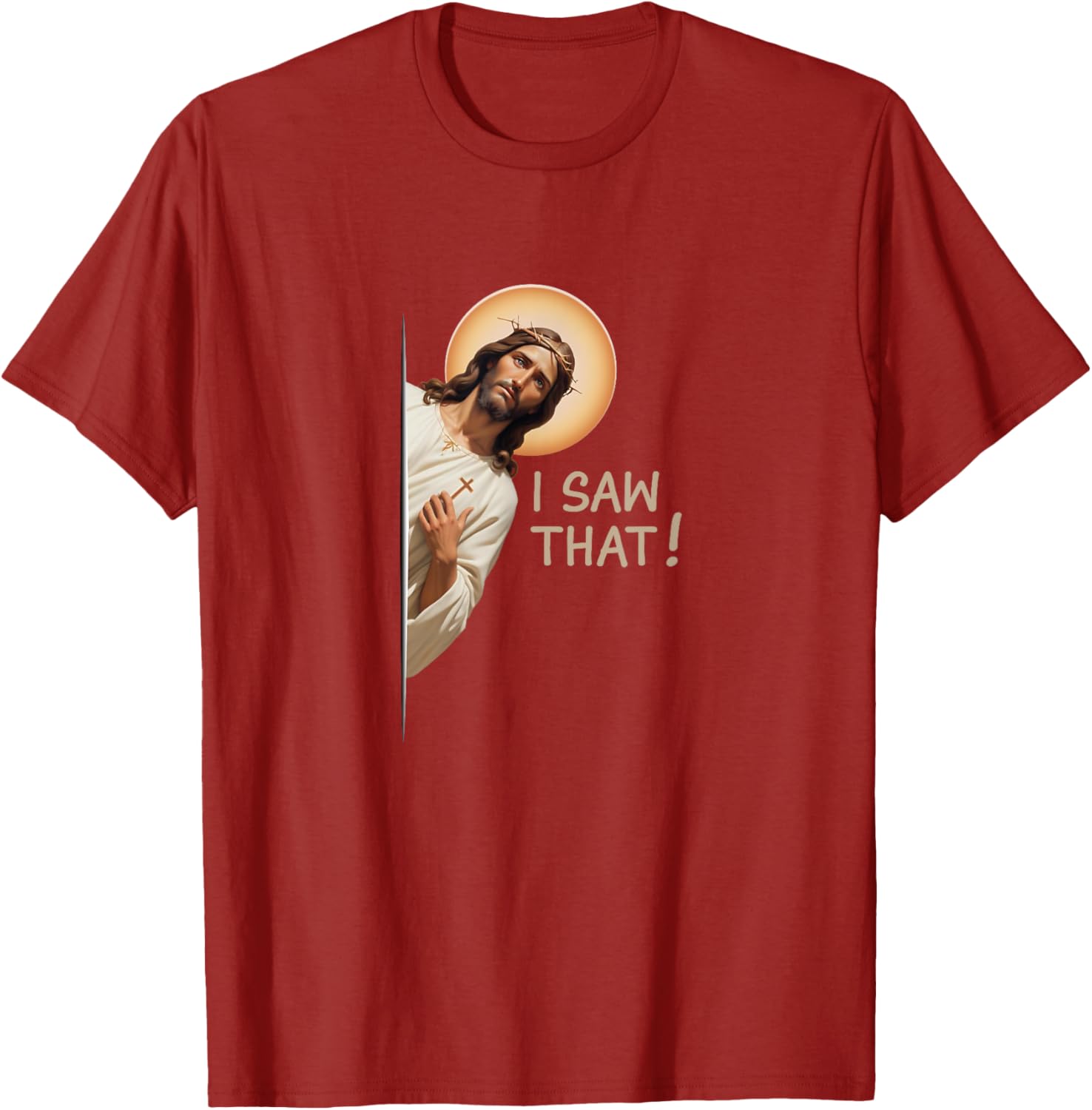 Funny Jesus T-Shirt I Saw That Christian Apparel for Religious Fans - 7