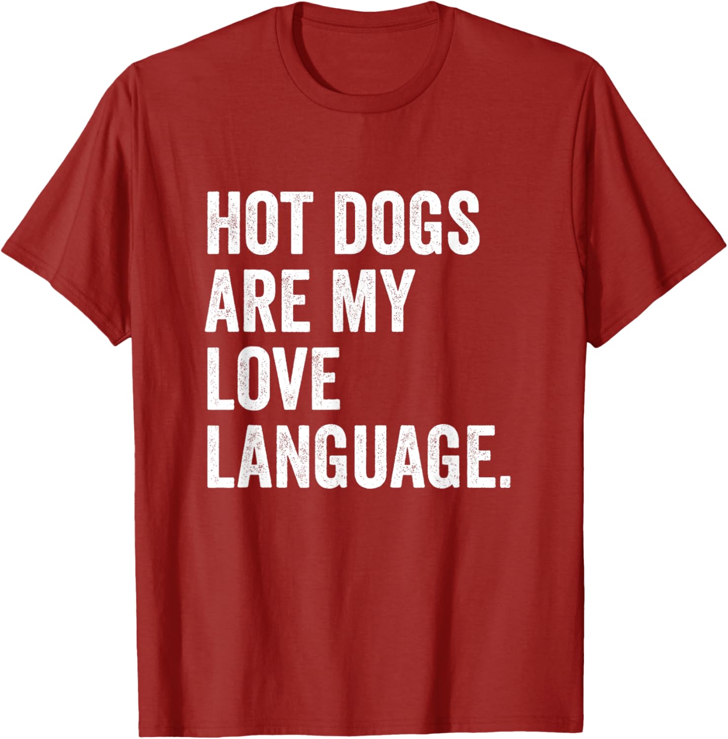 Hot Dogs Are My Love Language Anti Valentine's Day T-Shirt for Fun Lovers - 16
