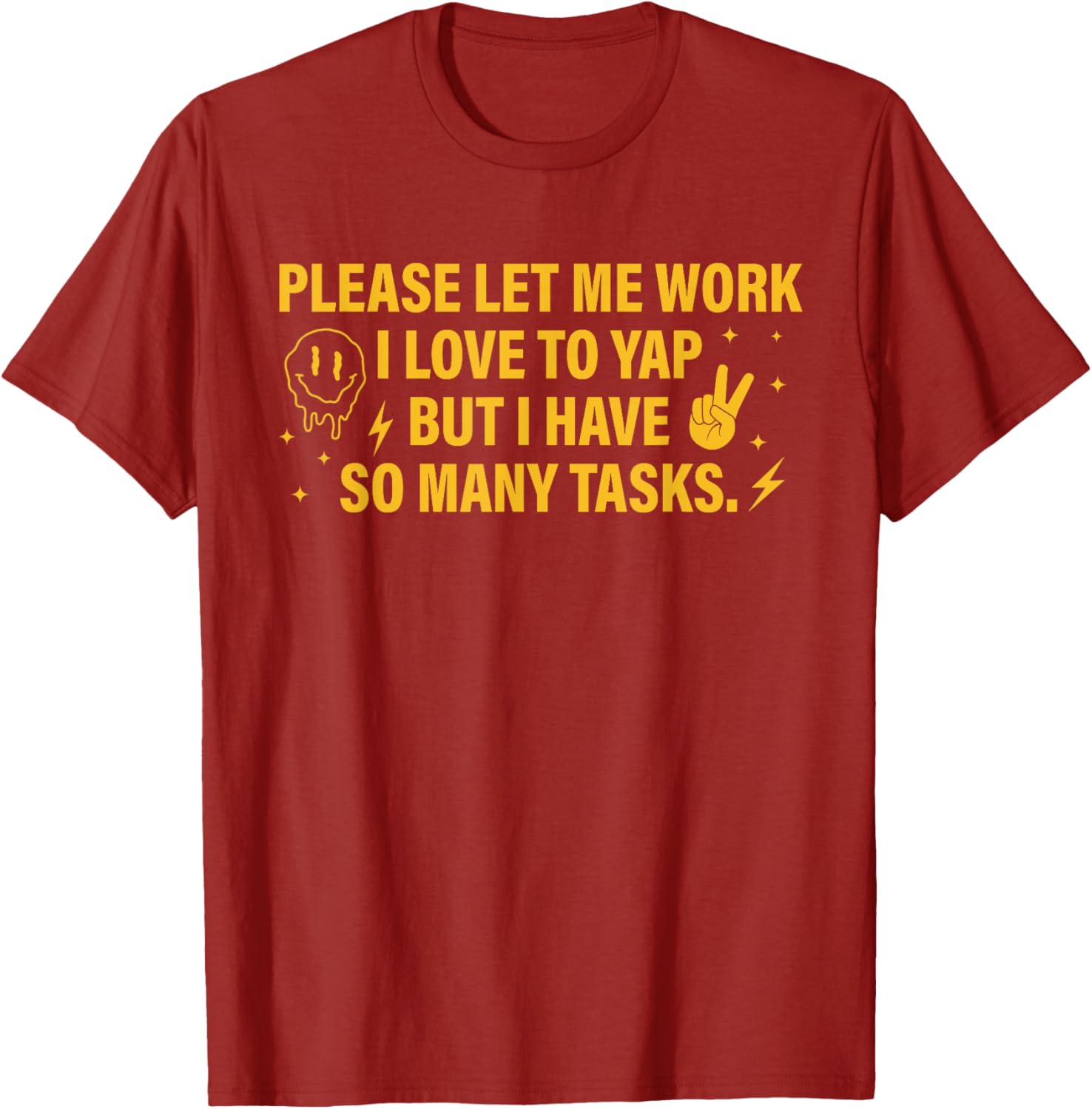 Please Let Me Work T-Shirt for Task Lovers Who Enjoy a Good Yap - 11
