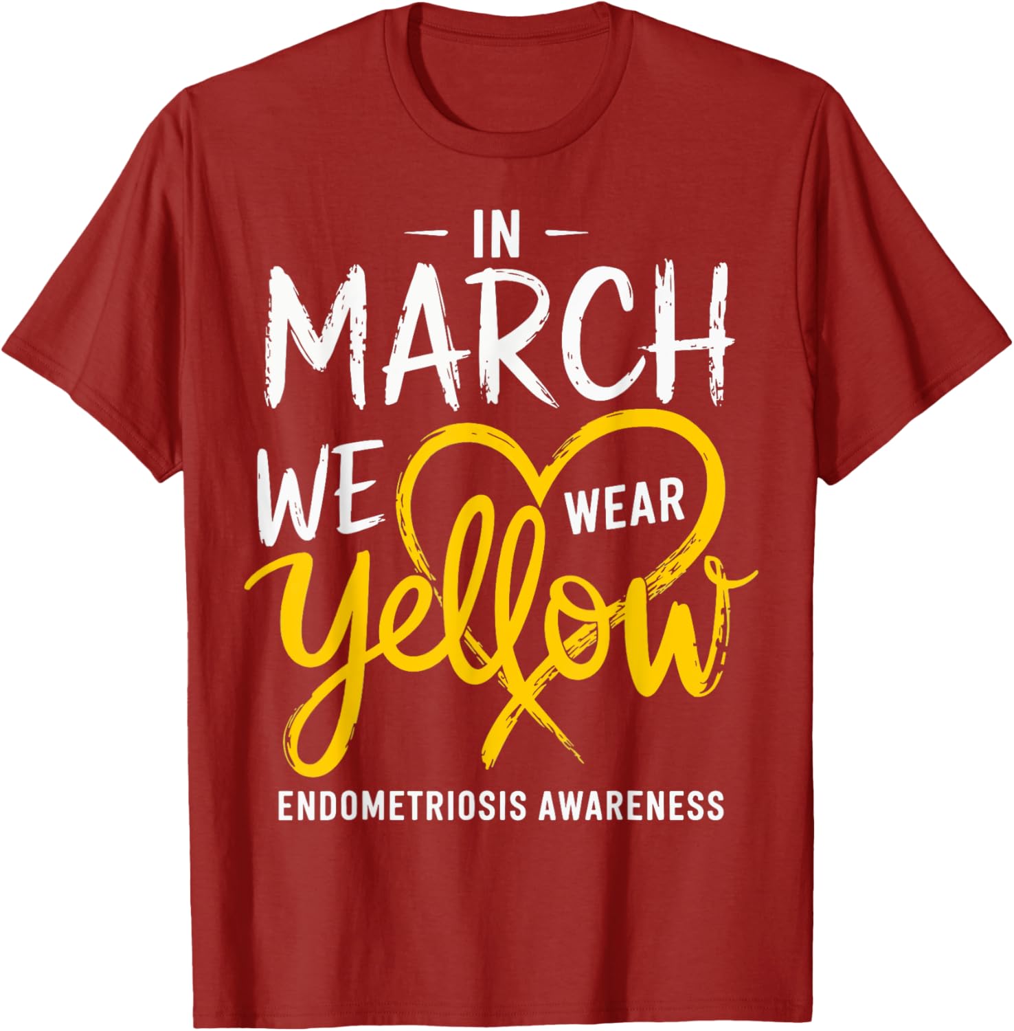 In March We Wear Yellow Endometriosis Awareness T-Shirt for Support - 8