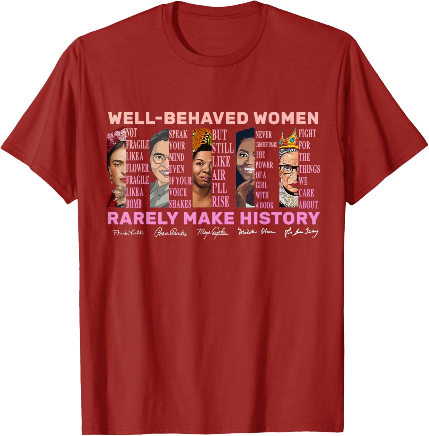 Empowerment T-Shirt for Women - Well Behaved Women Make History - 6