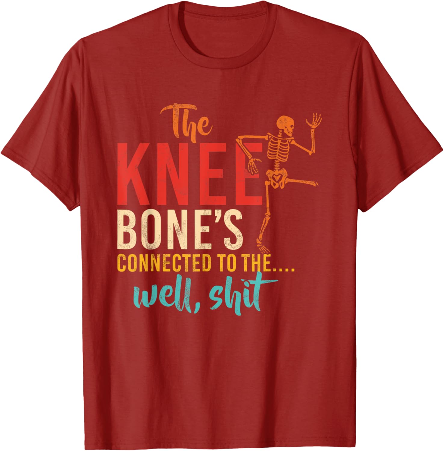 Funny Knee Bone T-Shirt for Humor Lovers - Casual and Comfy Wear - 14
