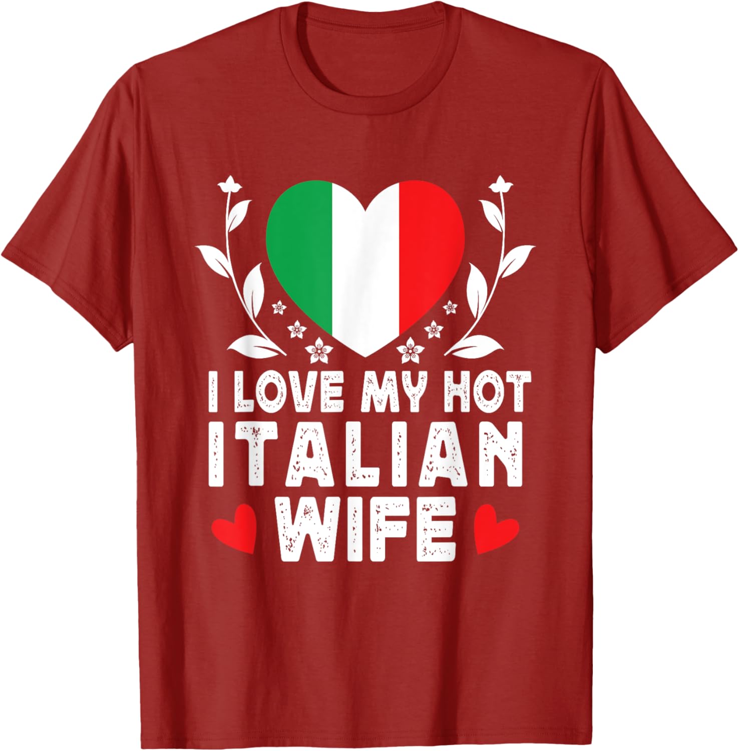 I Love My Hot Italian Wife T-Shirt with Italy Flag Design - 7