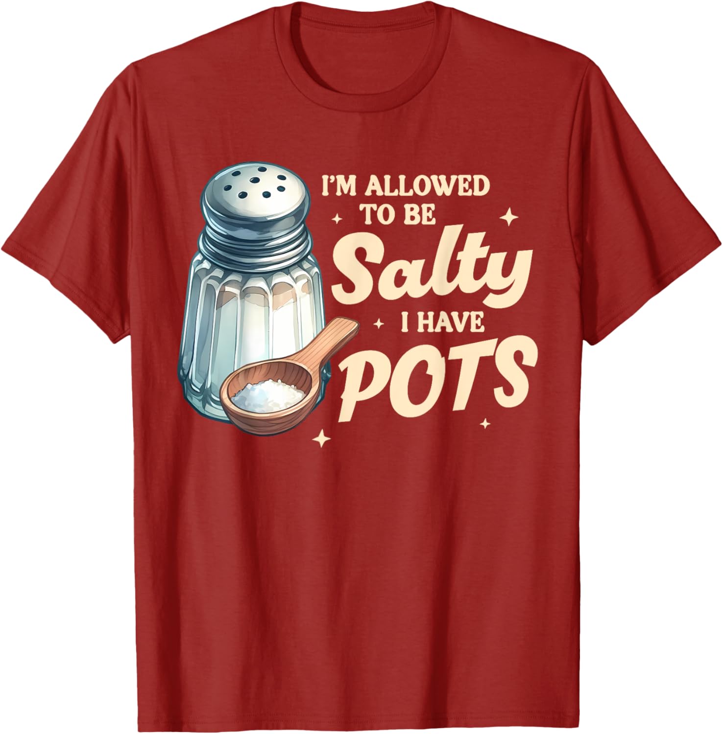 POTS Awareness I'm Allowed To Be That Salty T-Shirt for Everyday Comfort - 8