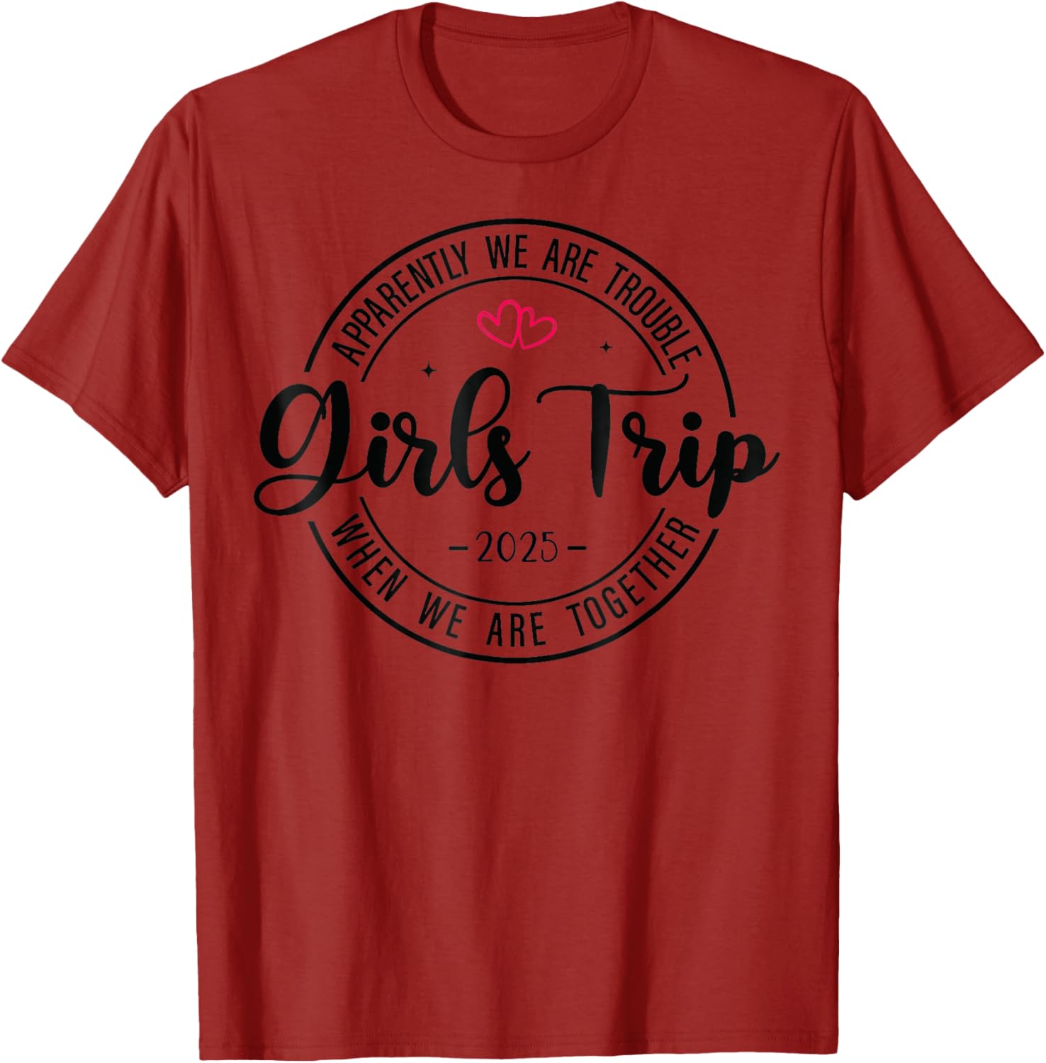 Girls Trip 2025 Matching T-Shirt for Women's Weekend Getaway Fun - 7