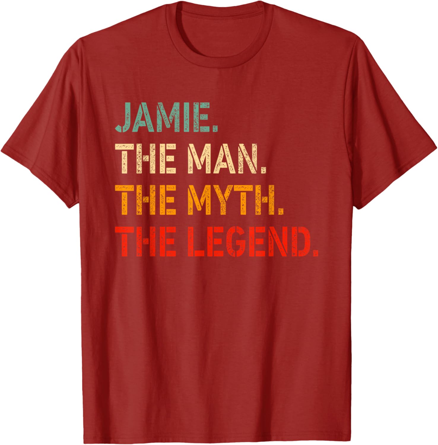 Funny Jamie The Man The Myth The Legend T-Shirt for Men and Women - 6