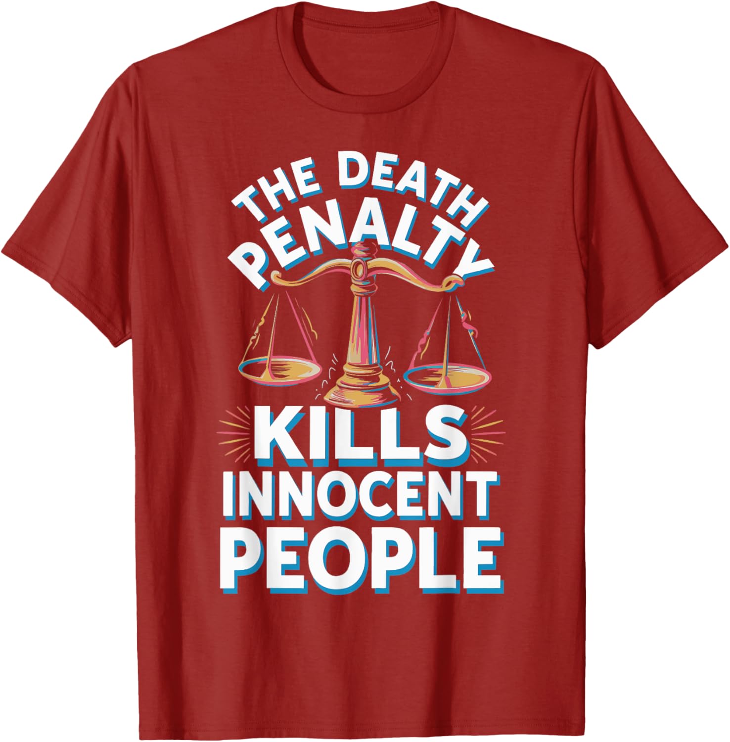 Death Penalty Kills Innocent People T-Shirt for Activists and Advocates - 14