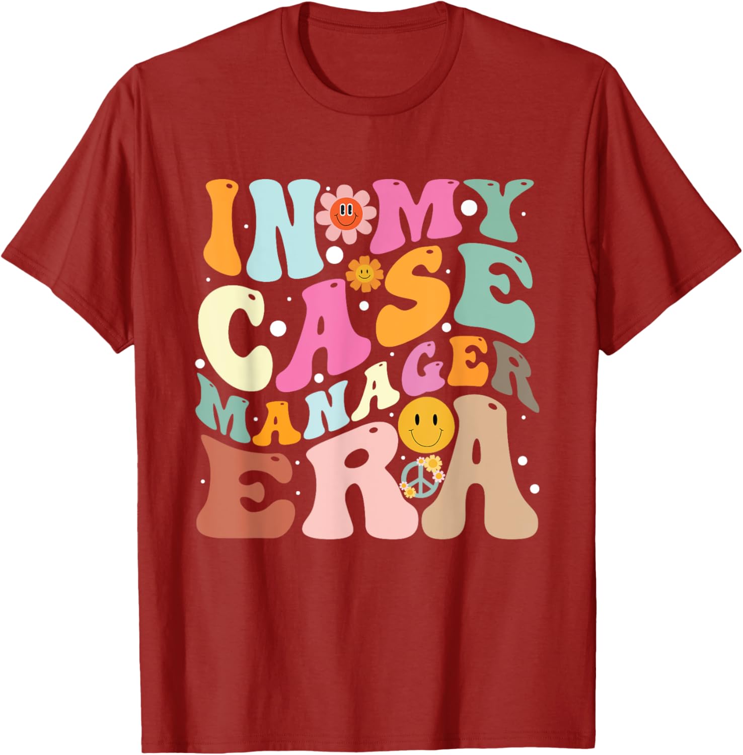 Colorful Fun In My Case Manager Era T-Shirt for Creative Professionals - 2