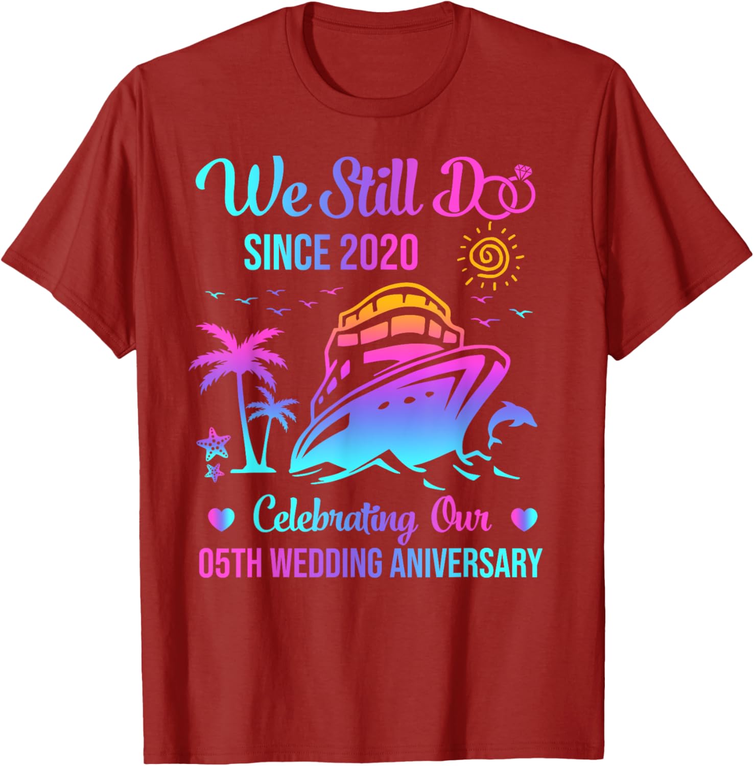 We Still Do 5th Anniversary Cruise T-Shirt for Celebrating 5 Years Married - 1