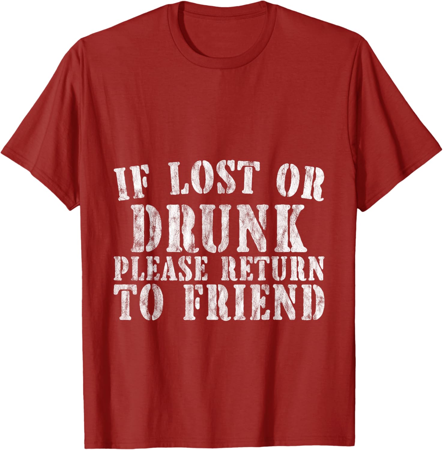 If Lost or Drunk Please Return To Friend Party Safety T-Shirt - 9