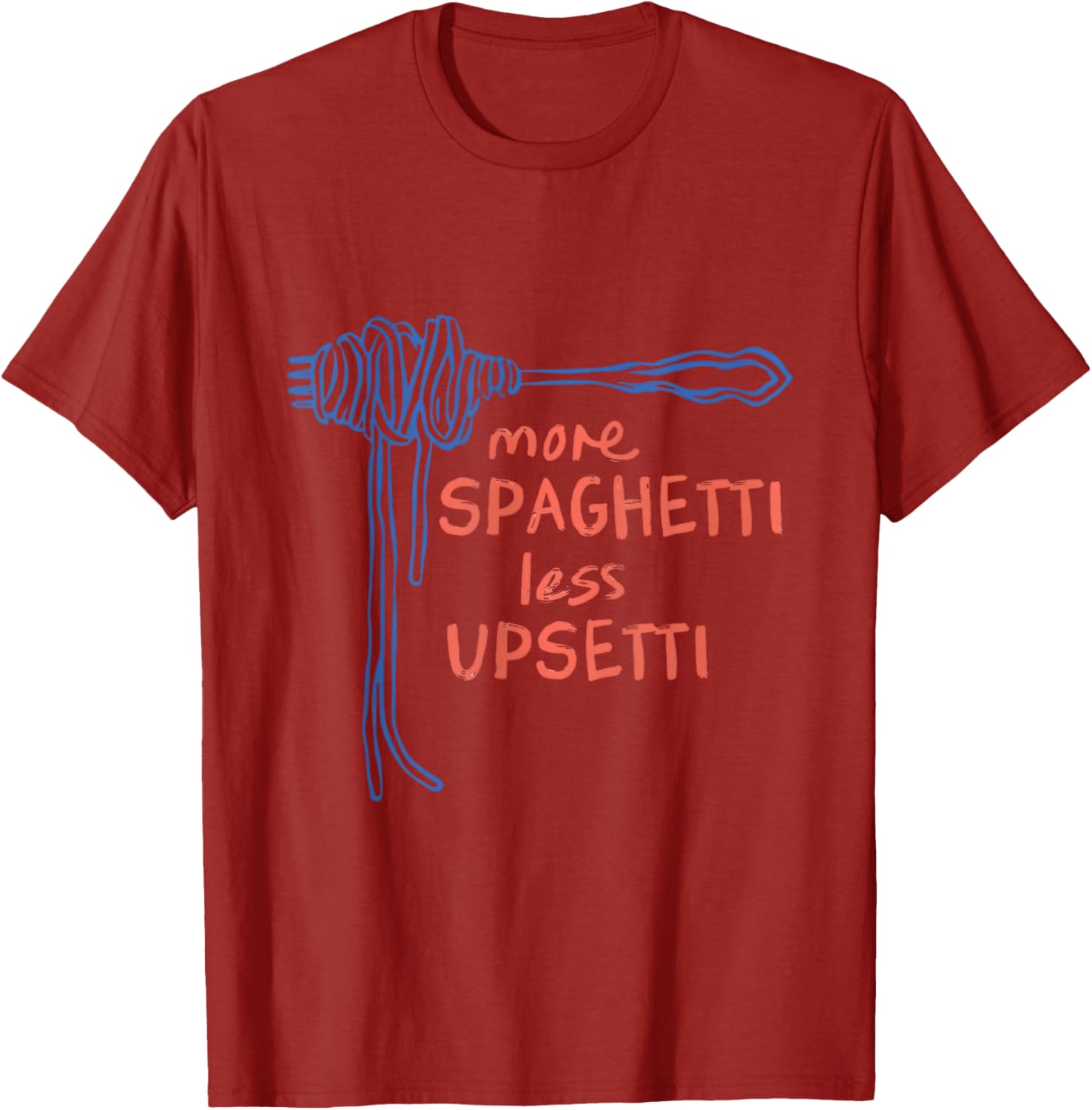 Funny More Spaghetti Less Upsetti T-Shirt for Italian Pasta Lovers - 9