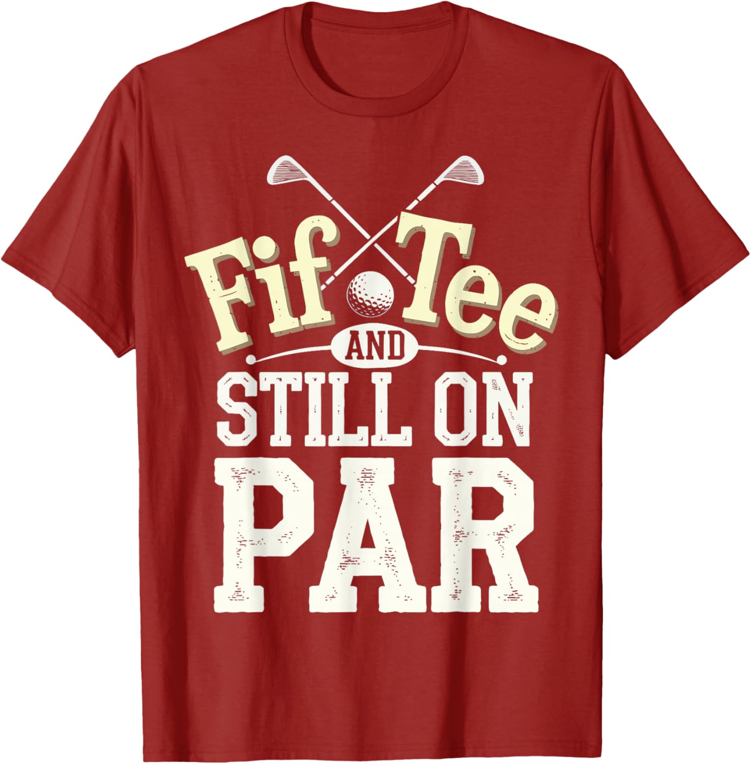 FIF-Tee And Still On Par T-Shirt for Golf Lovers in Stylish Design - 17