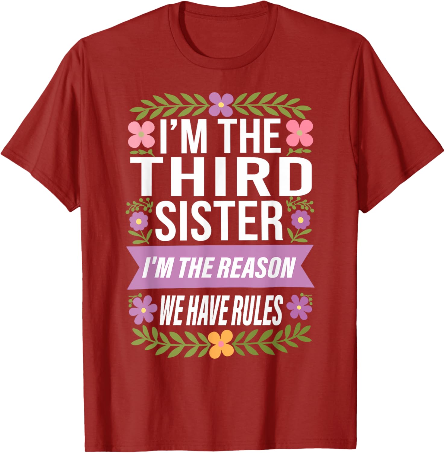 Funny Third Sister I'm the Reason We Have Rules T-Shirt for Siblings - 11