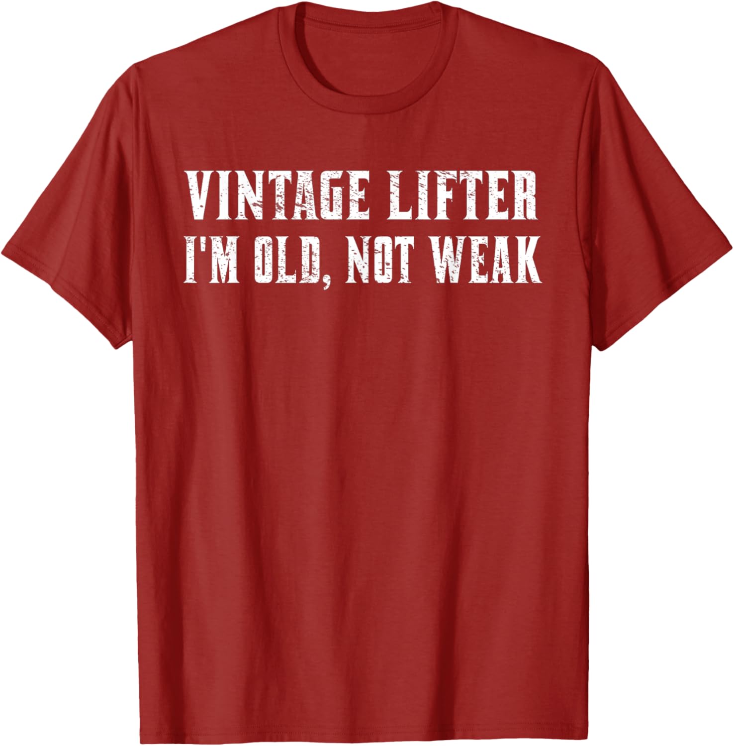 Vintage Lifter I'm Old Not Weak T-Shirt for Fitness Enthusiasts - 14