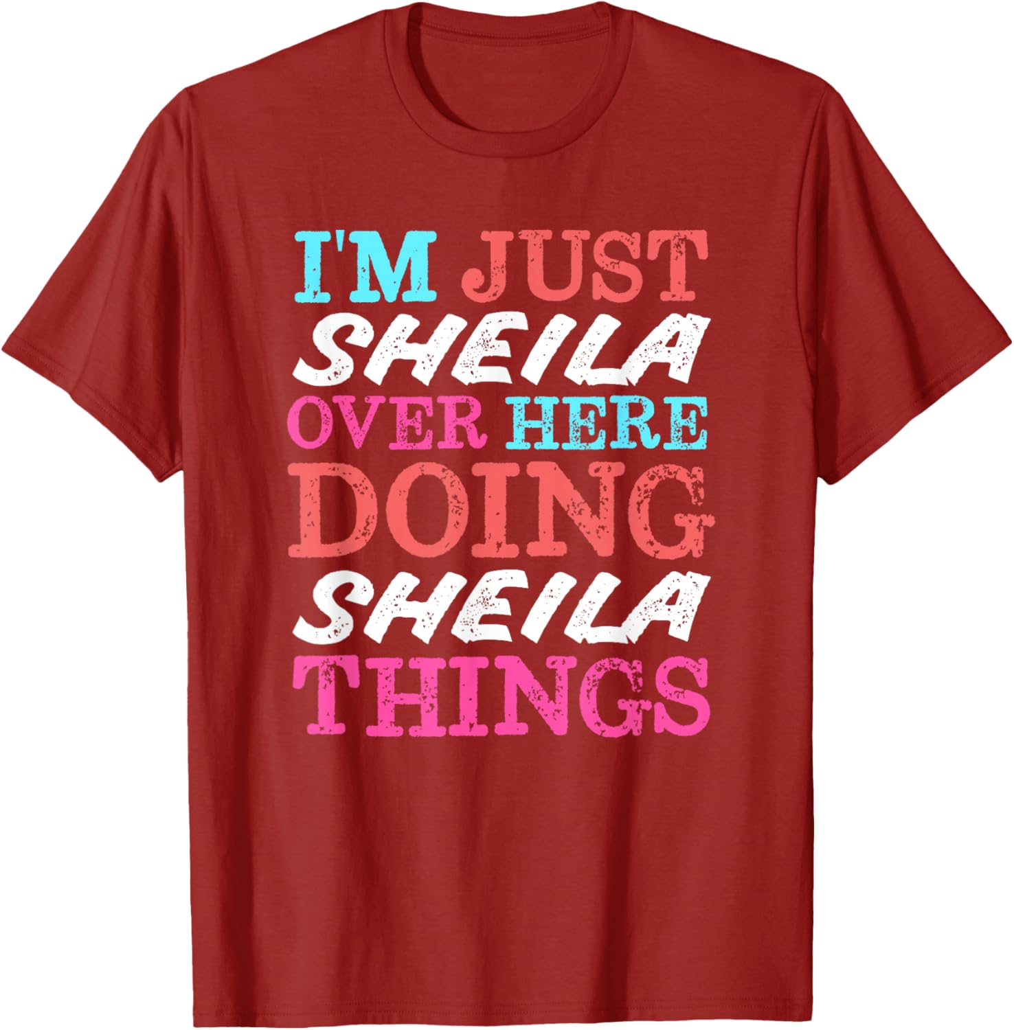 I'm Just Sheila Doing Sheila Things Funny T-Shirt for Casual Wear - 13