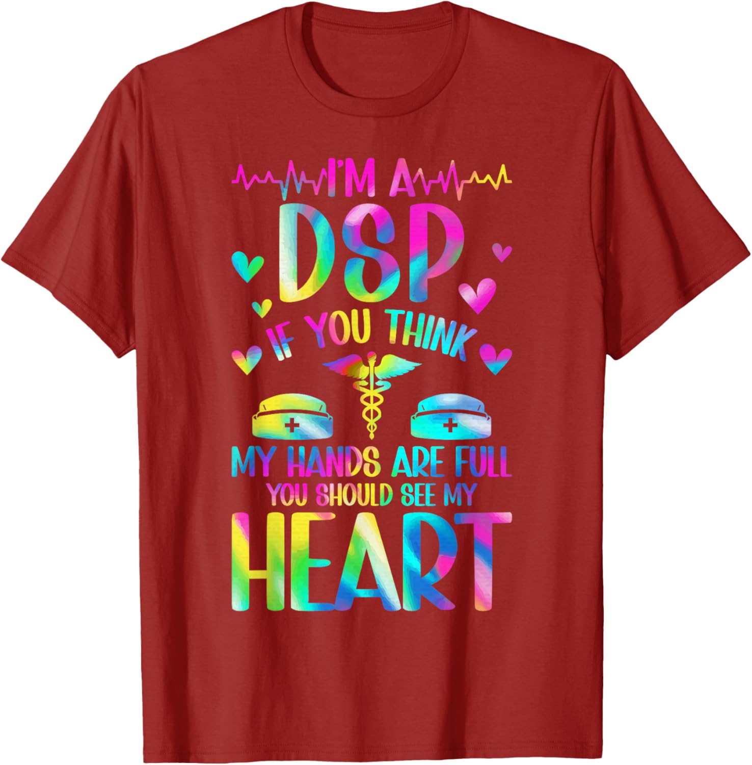 I'm A DSP Direct Support Professional Appreciation T-Shirt for Caregivers - 7