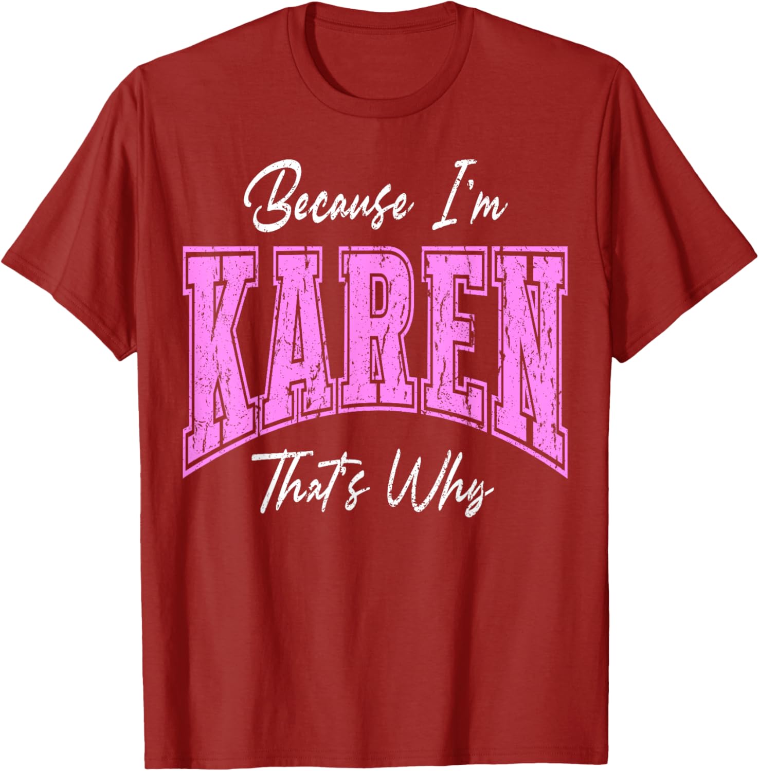 Funny Karen That's Why Confident Novelty T-Shirt for Women - 12